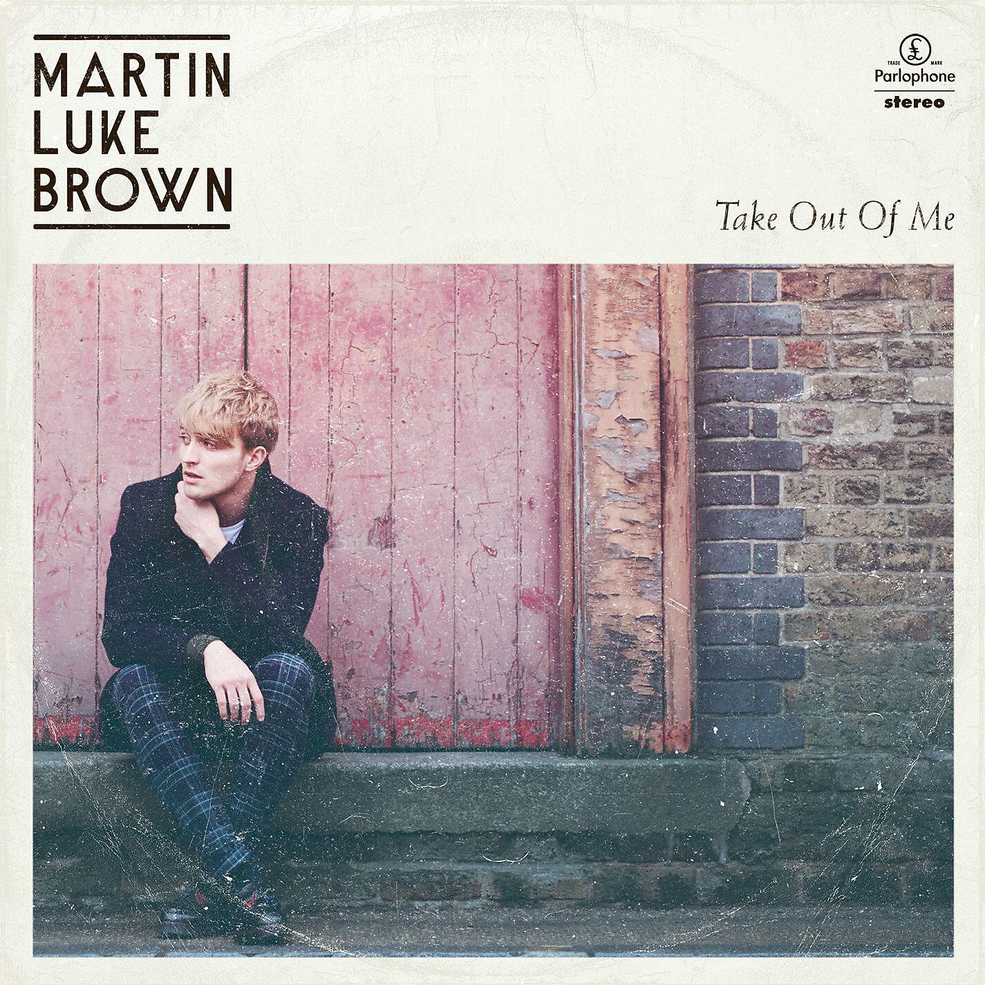 Martin Luke Brown - Take out of Me (Extented version)