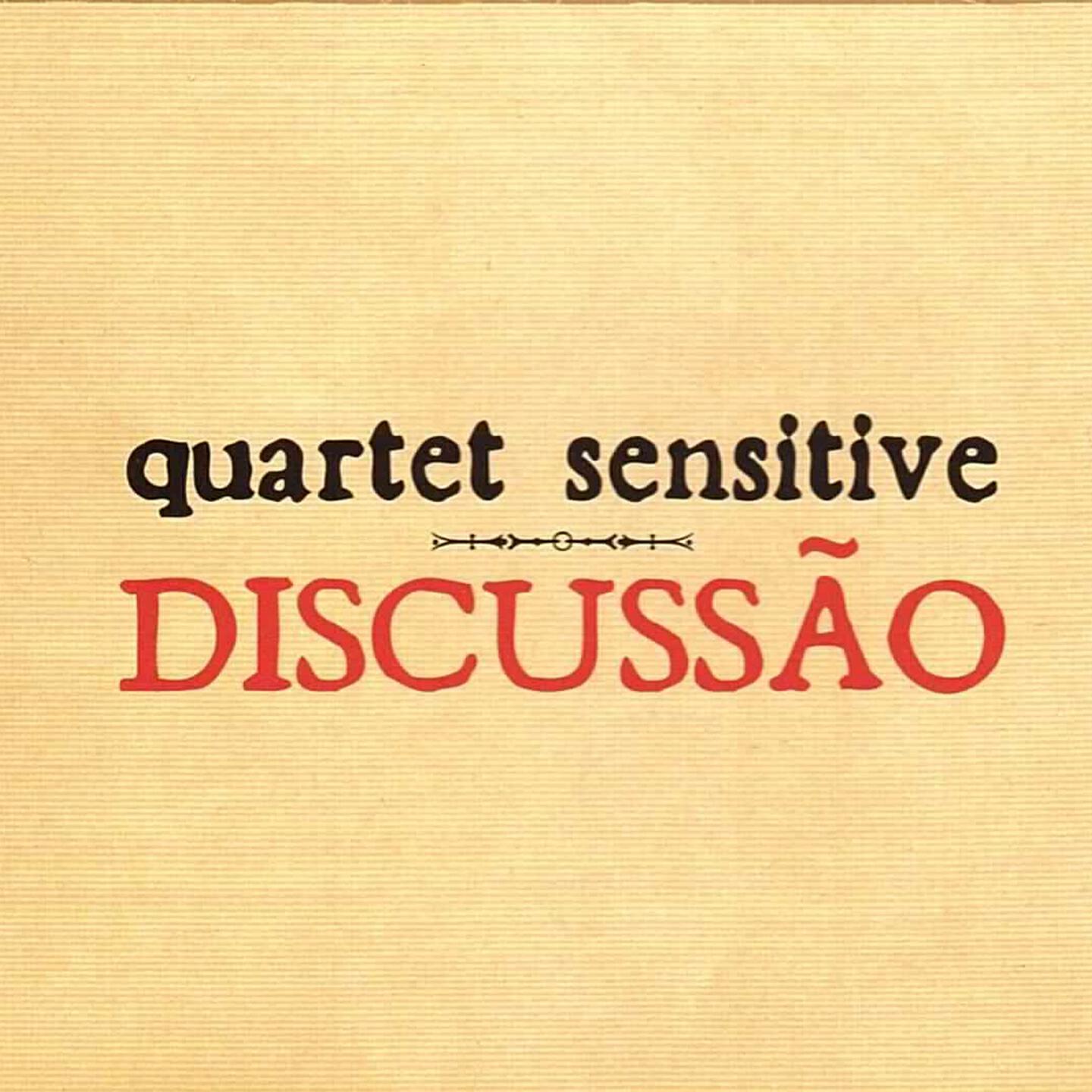 Quartet Sensitive - Derradeira Primavera