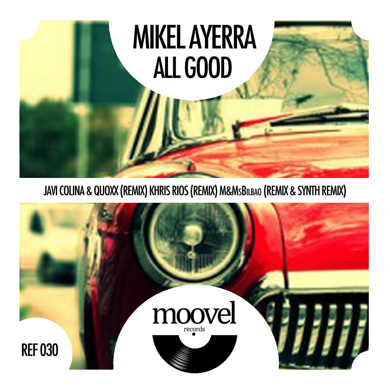 Mikel Ayerra - All Good (Javi Colina & Quoxx Remix)