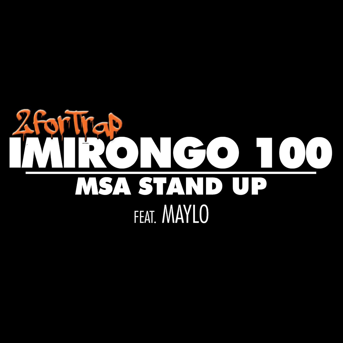 Постер альбома Imirongo 100 - Msa Stand Up