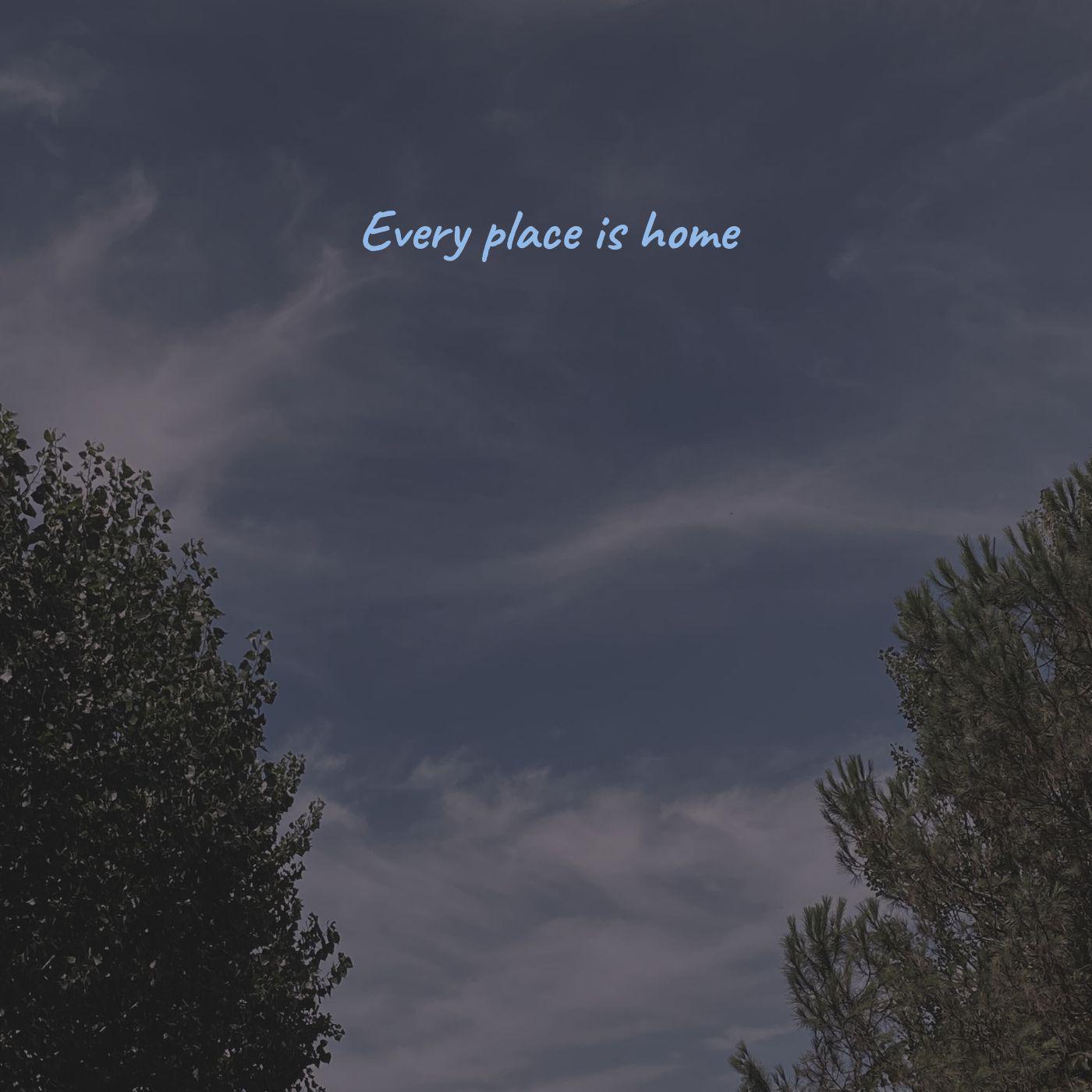 Постер альбома Every place is home