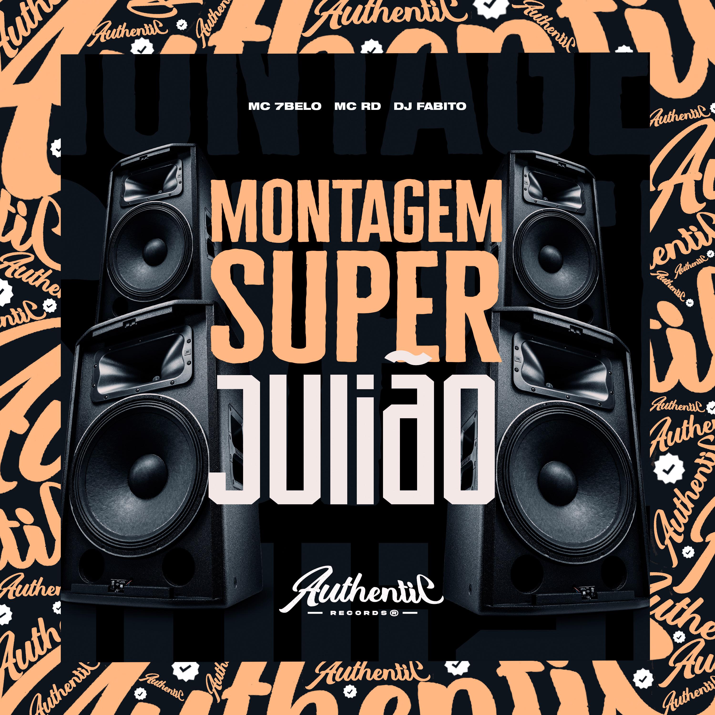 Постер альбома Montagem Super Julião