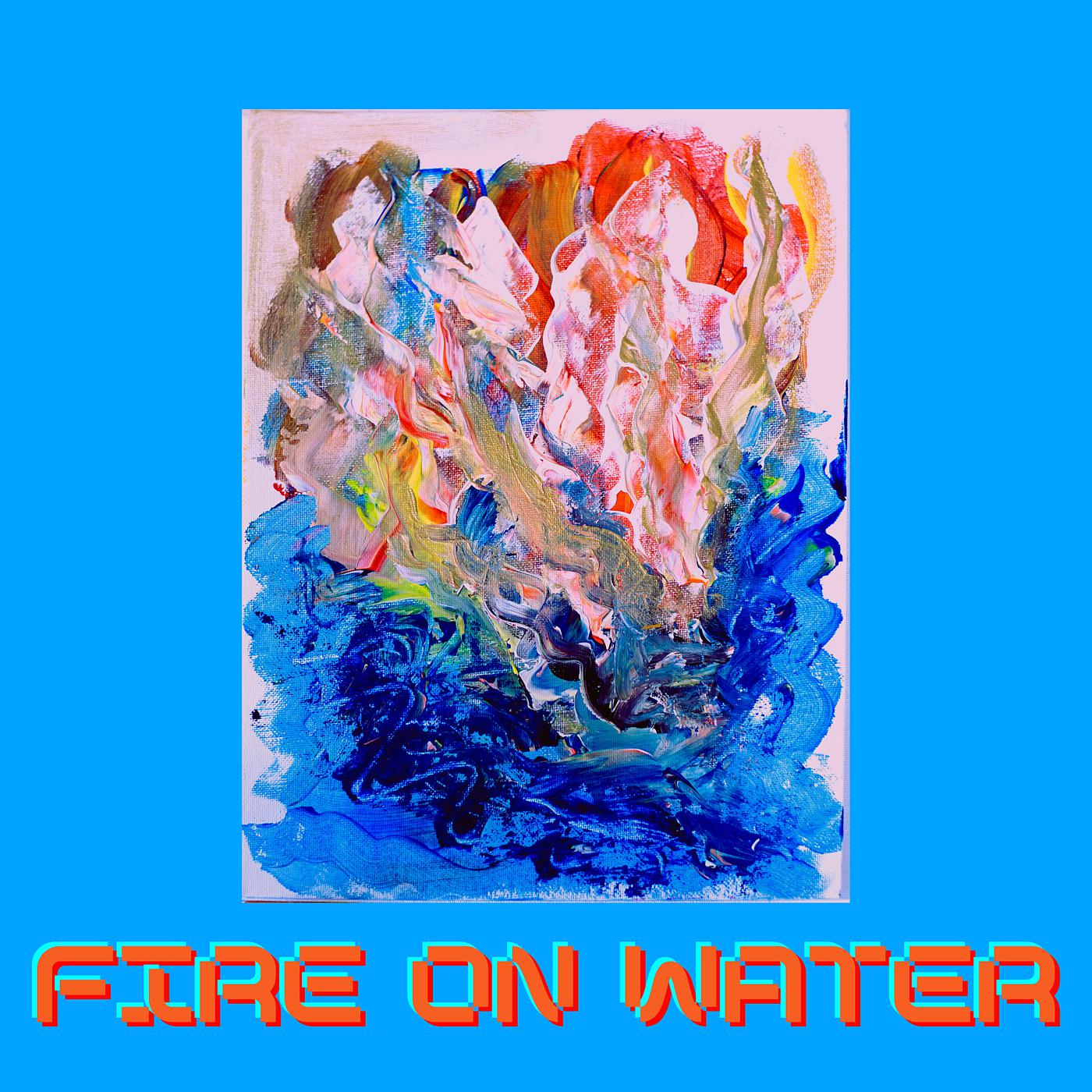 Постер альбома Fire on Water