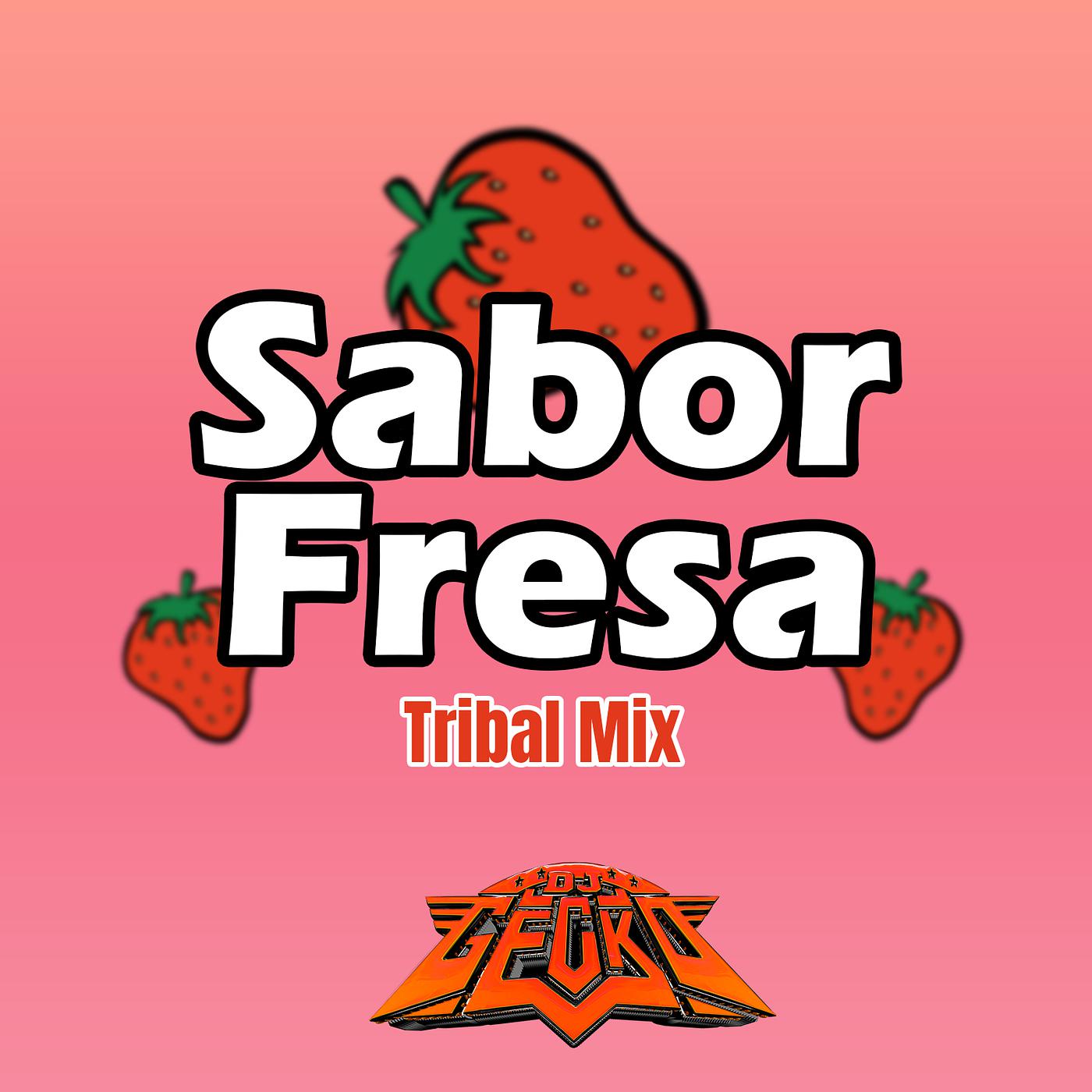 Постер альбома Sabor Fresa (Tribal Mix)