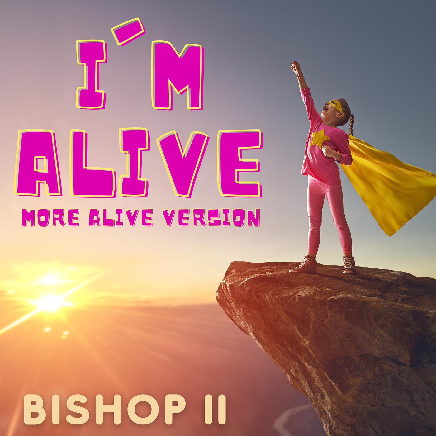 Постер альбома I'm Alive (More Alive Version)
