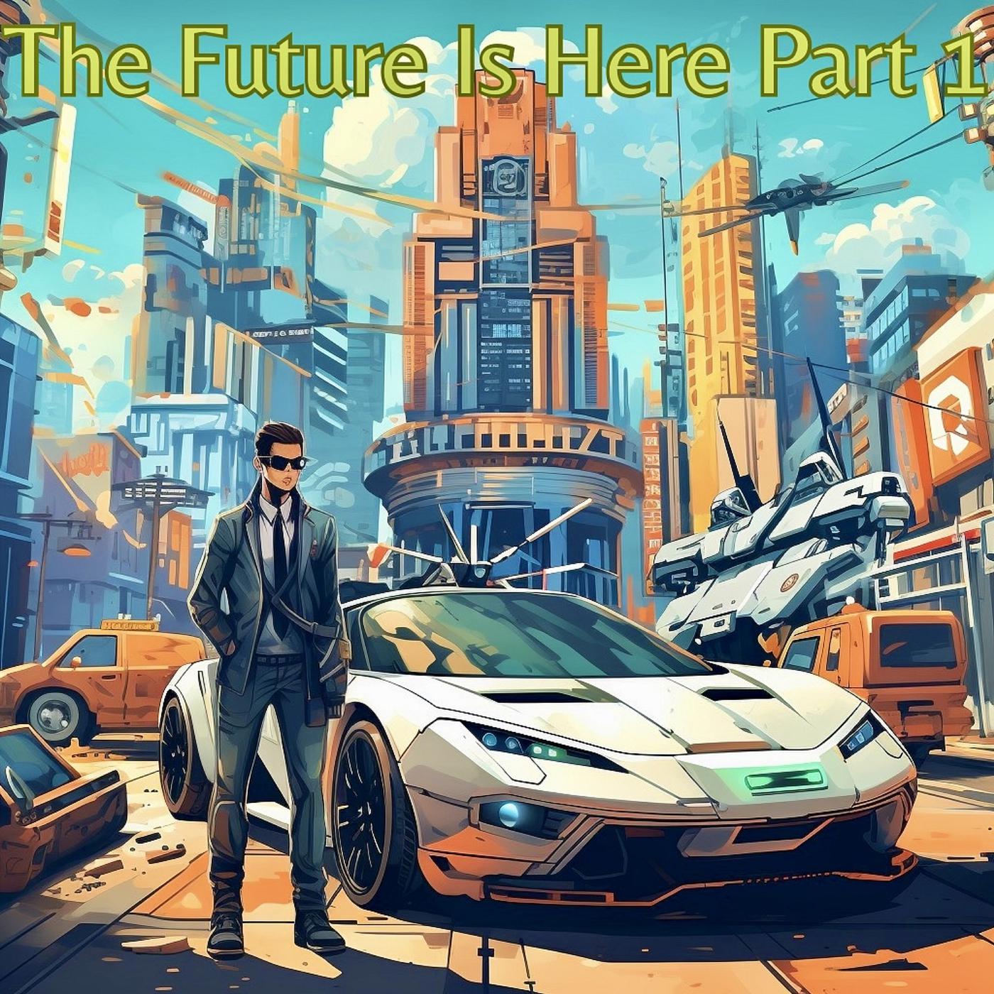 Постер альбома The Future Is Here, Pt. 1