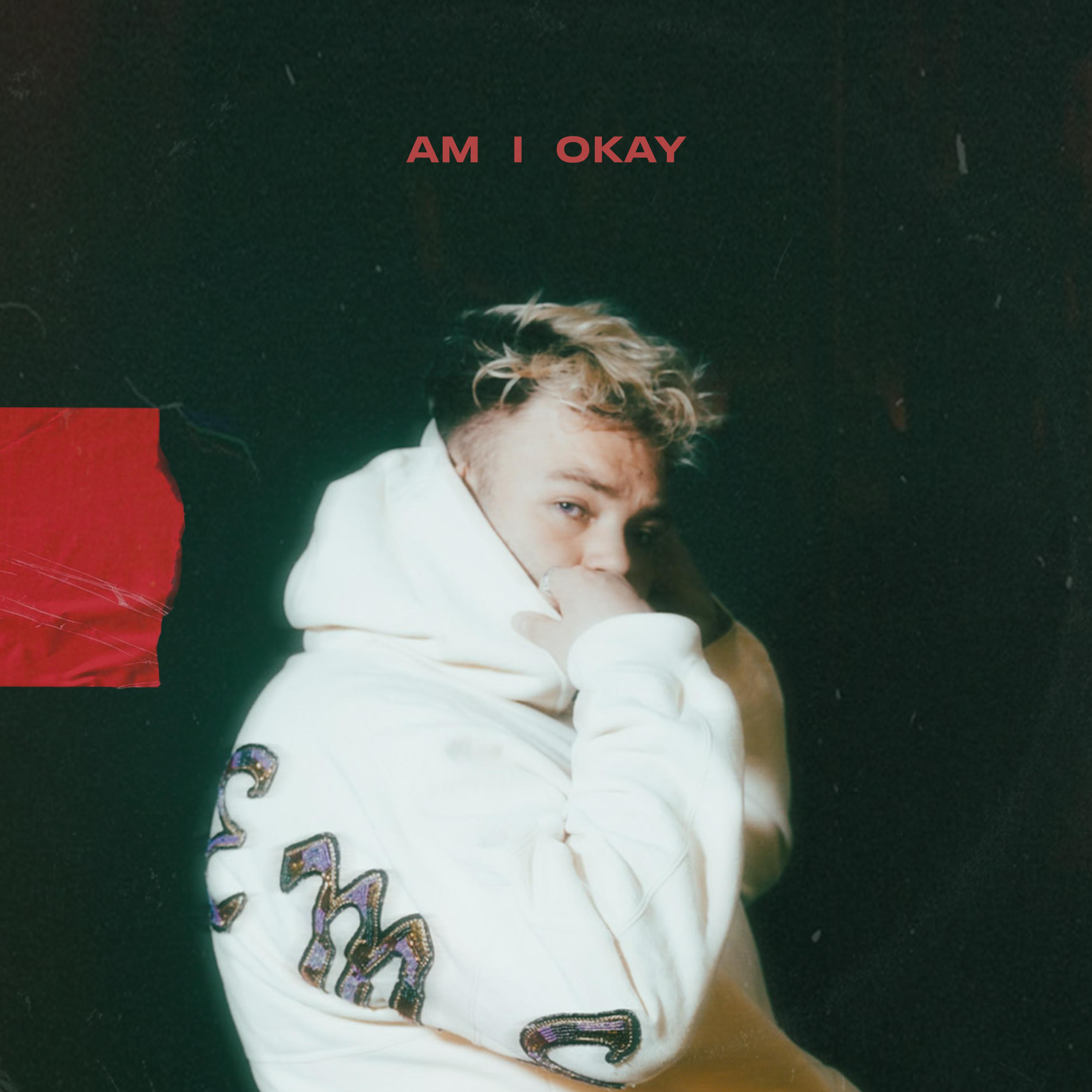 Постер альбома AM I OKAY