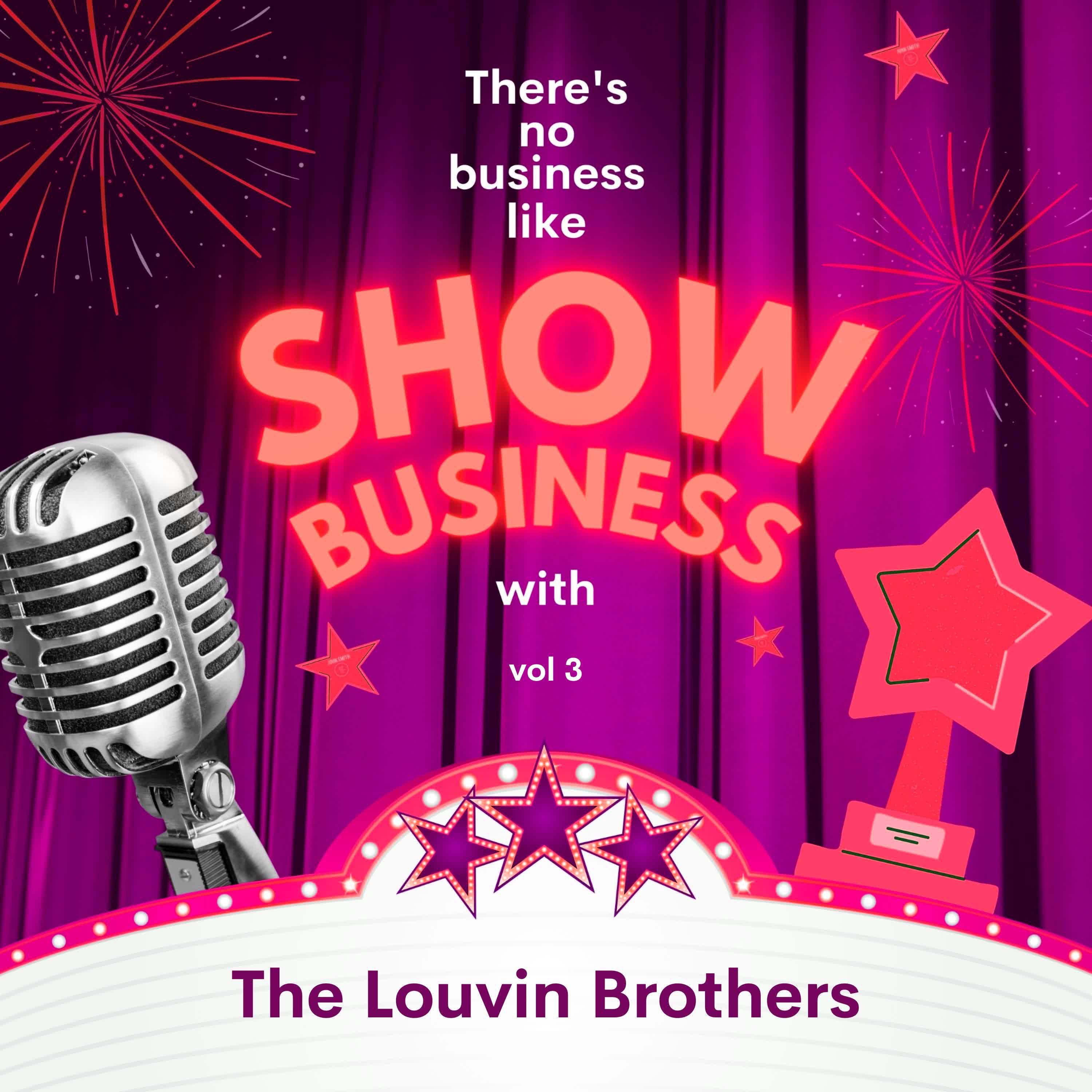 Постер альбома There's No Business Like Show Business with The Louvin Brothers, Vol. 3