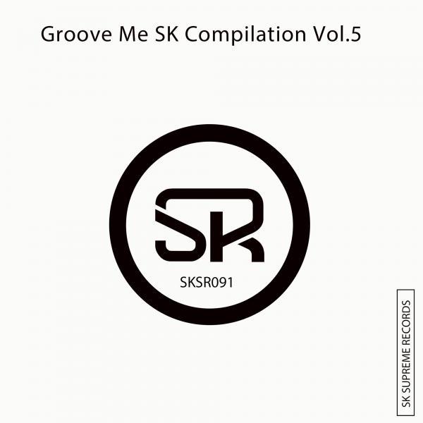 Постер альбома Groove Me SK Compilation, Vol. 5