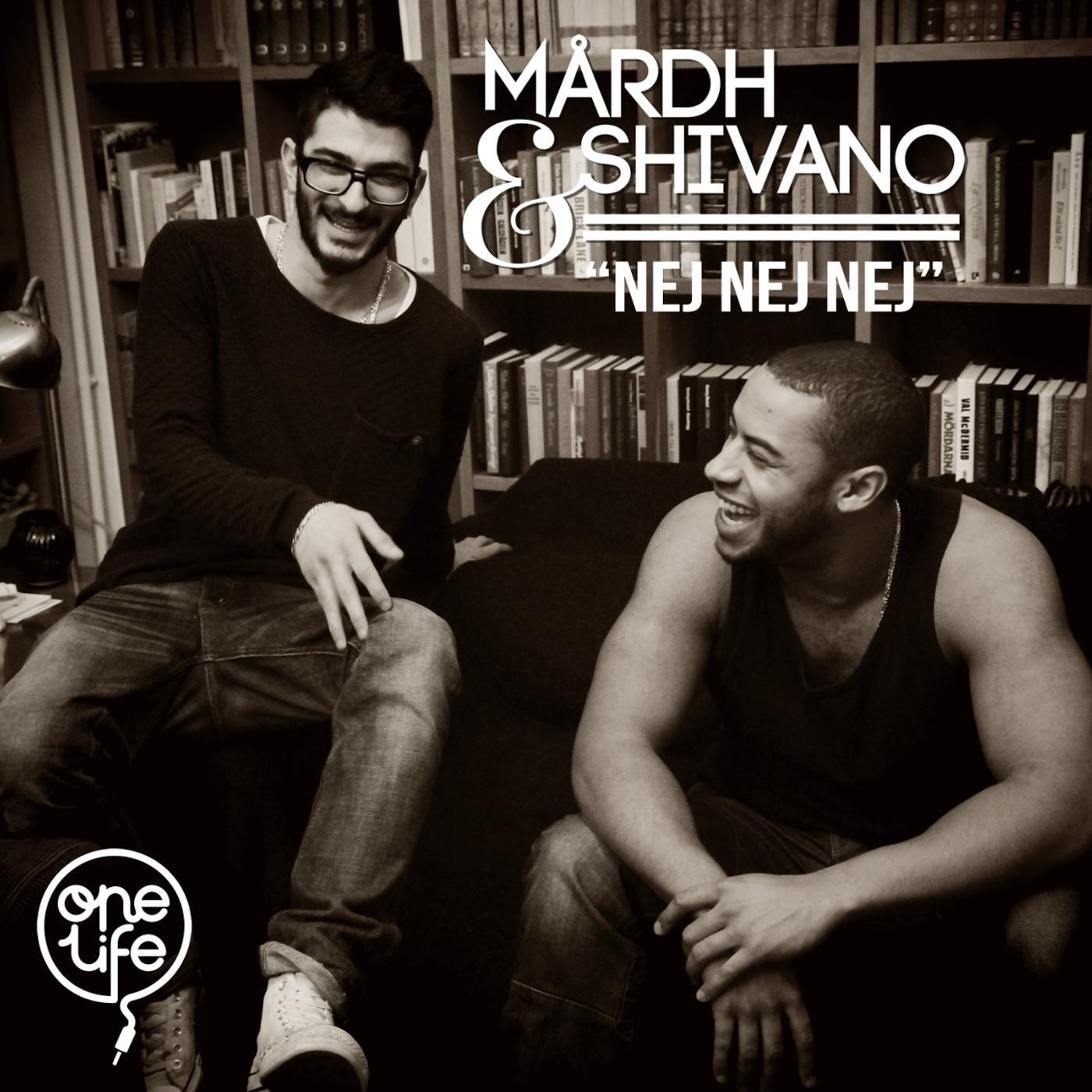 Mårdh & Shivano - Nej Nej Nej