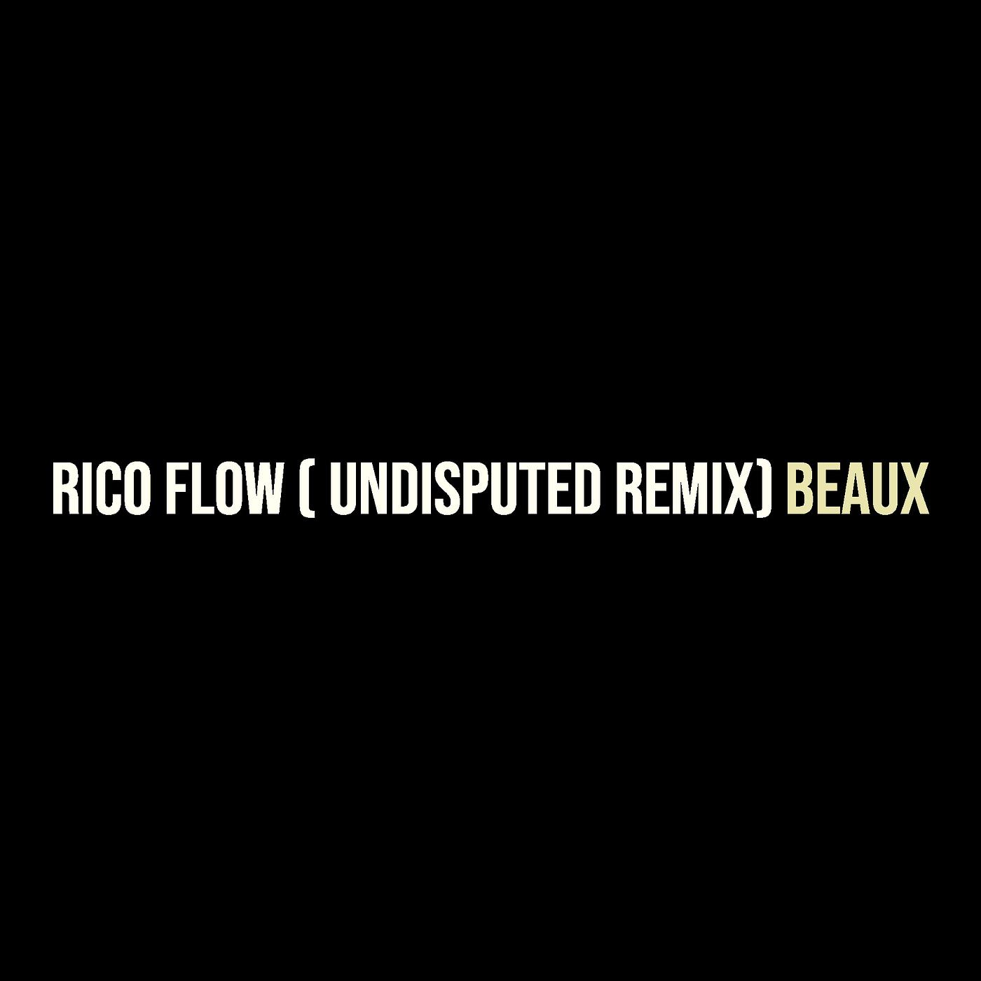 Постер альбома Rico Flow (Undisputed Remix)