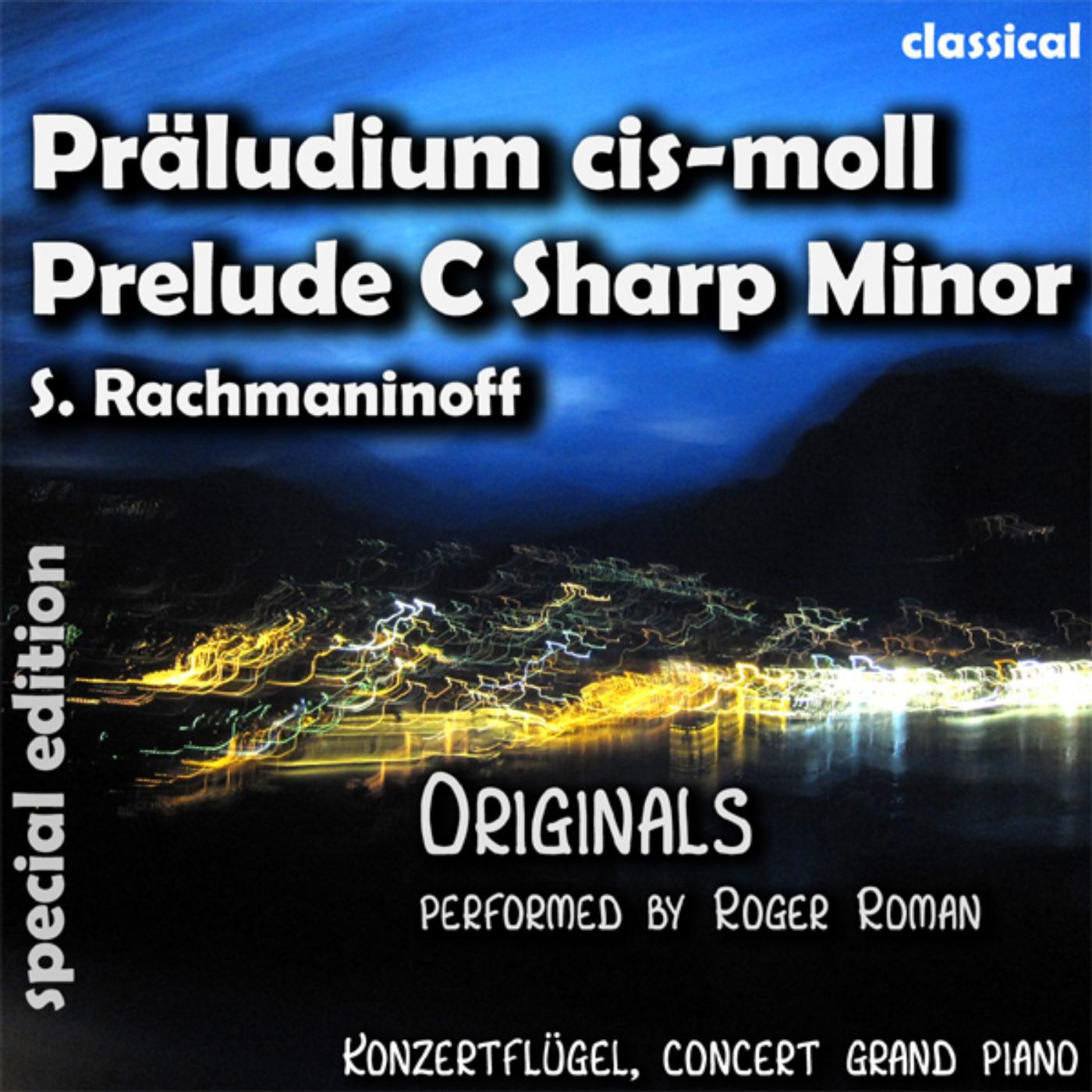 Постер альбома Prelude C Sharp Minor , Präludium Cis Moll (feat. Roger Roman)