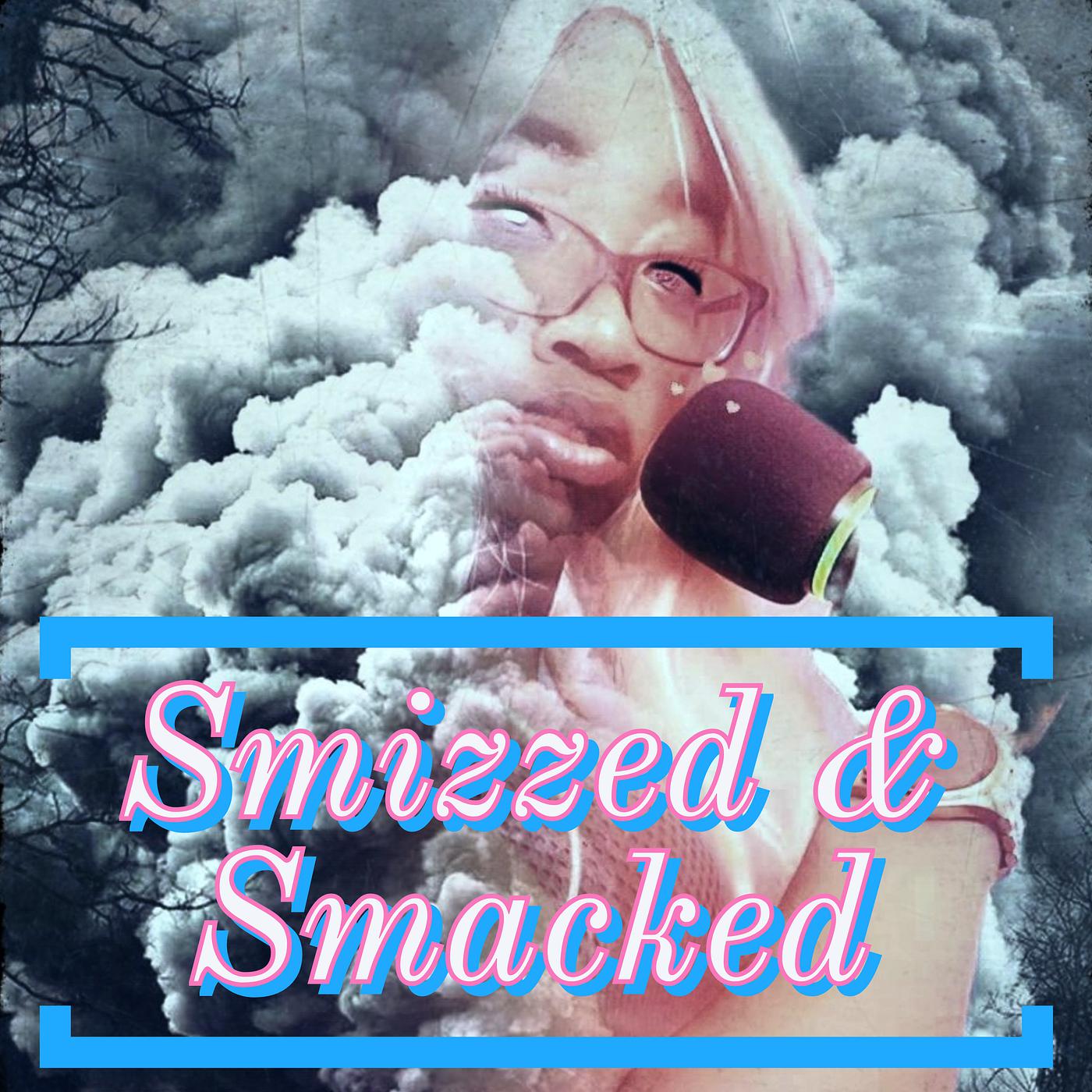 Постер альбома Smizzed & Smacked