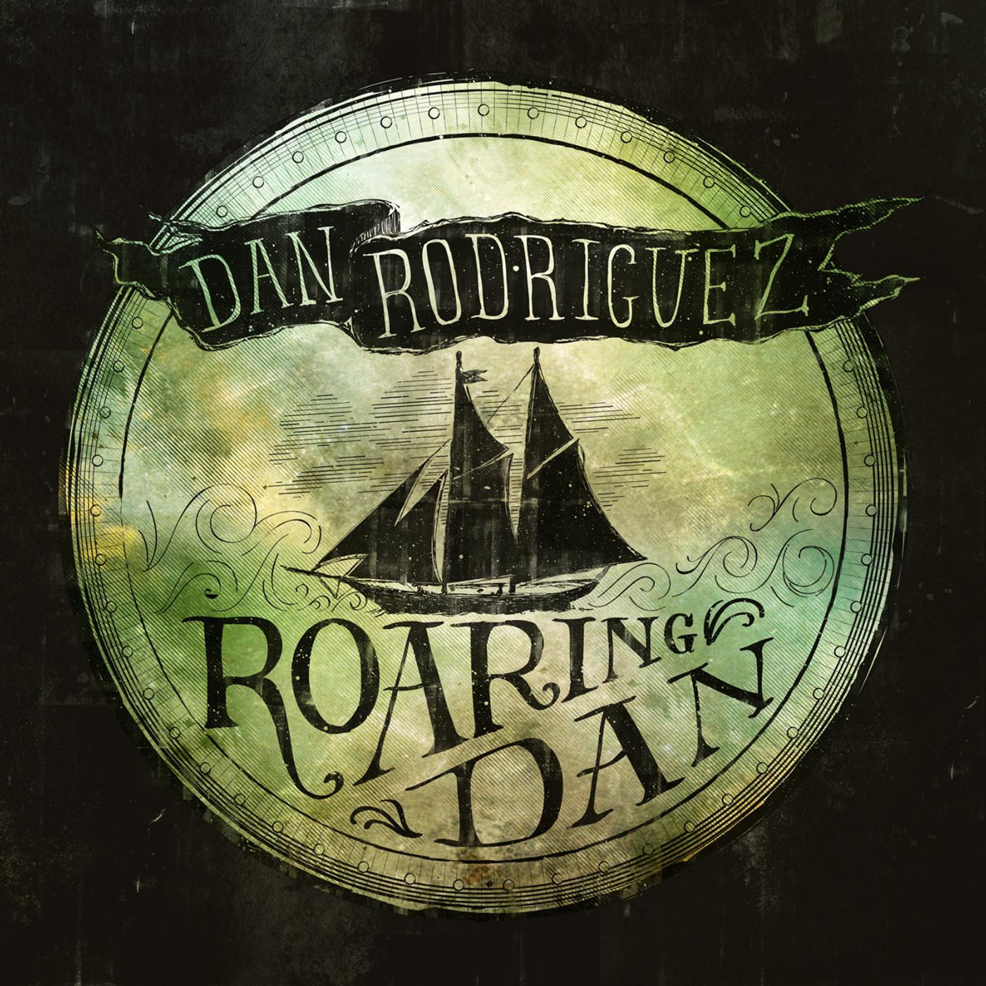 Dan Rodriguez - Roaring Dan
