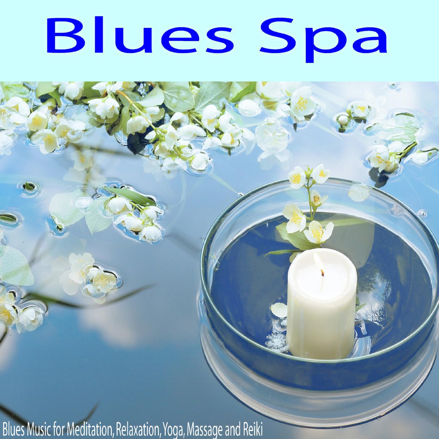 Постер альбома Blues Music for Meditation, Relaxation, Yoga, Massage and Reiki