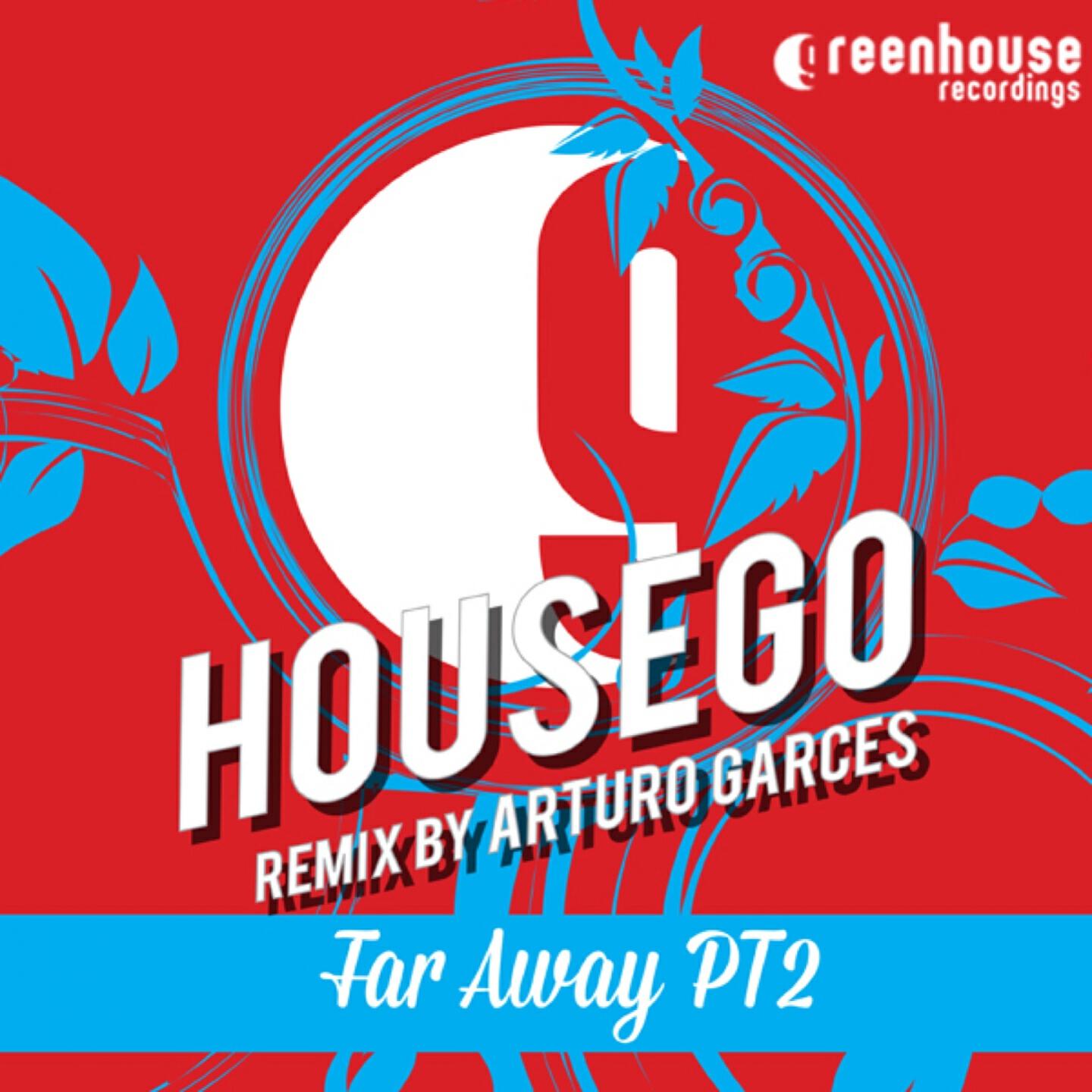 HouseGo - Far Away, Pt. 2 (Arturo Garces Remix)