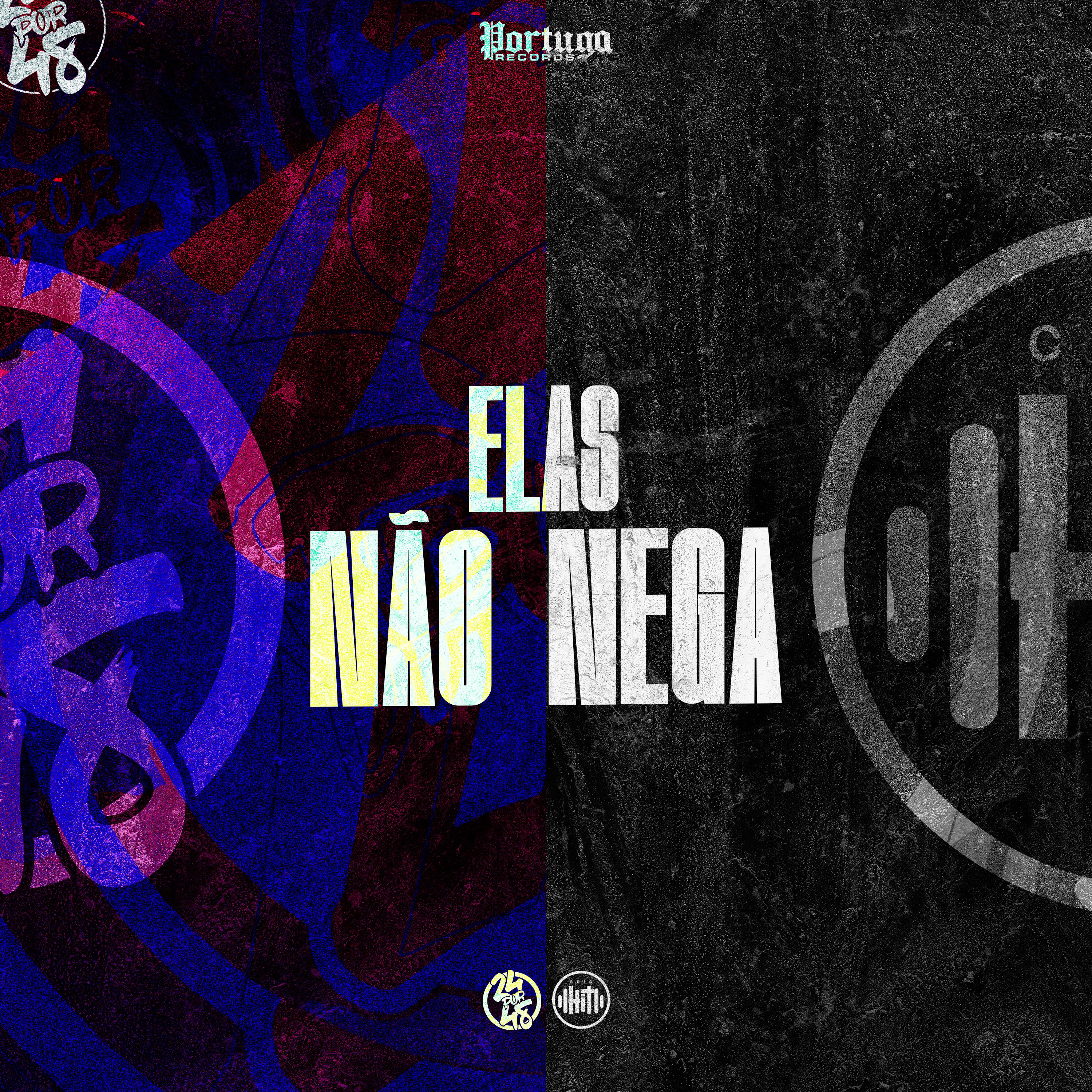 Постер альбома Elas Não Nega