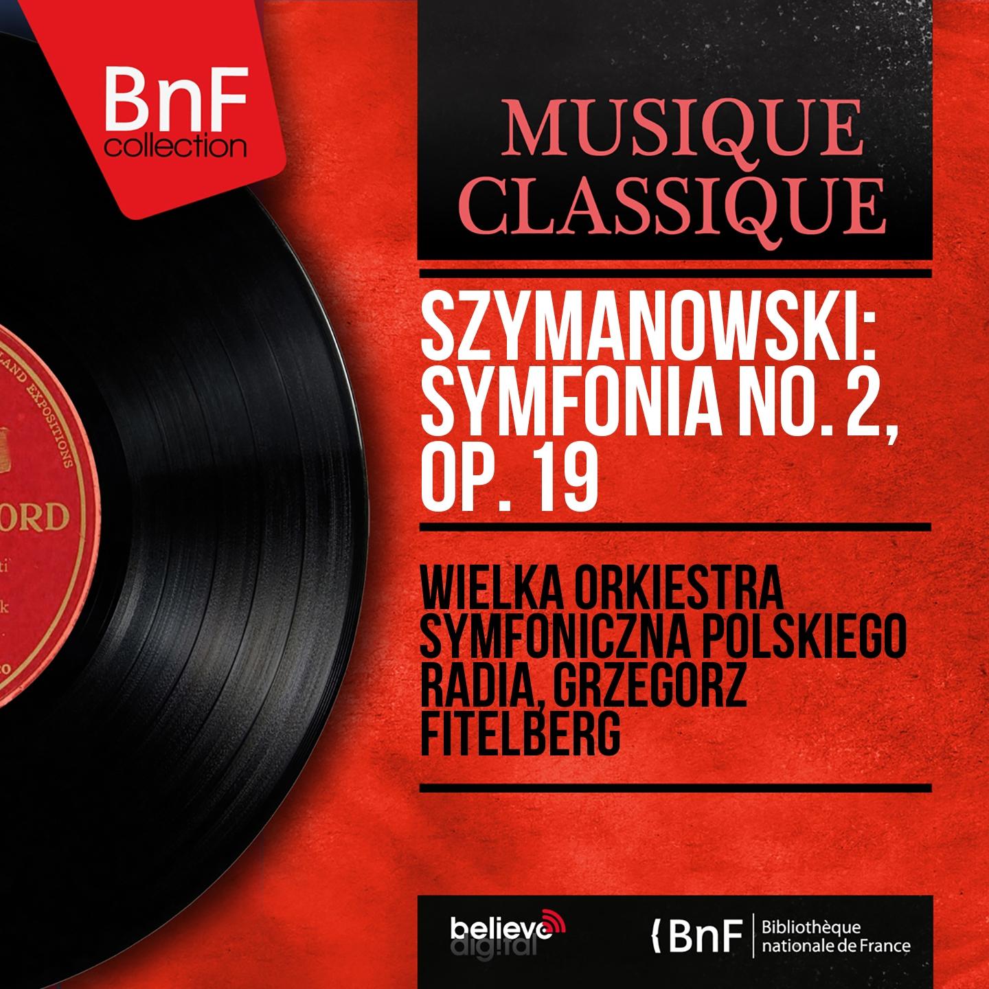 Постер альбома Szymanowski: Symfonia No. 2, Op. 19 (Mono Version)