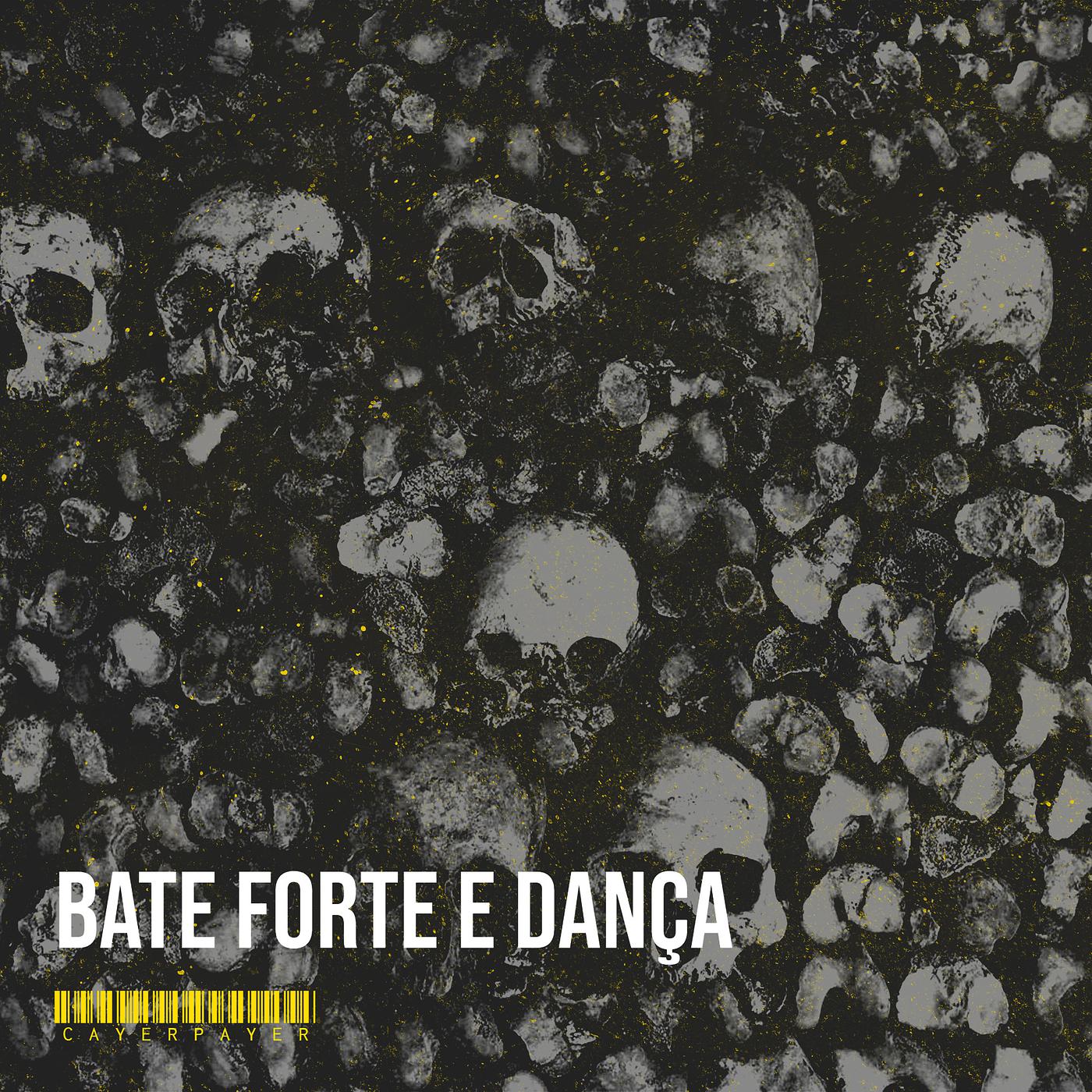 Постер альбома Bate Forte E Dança