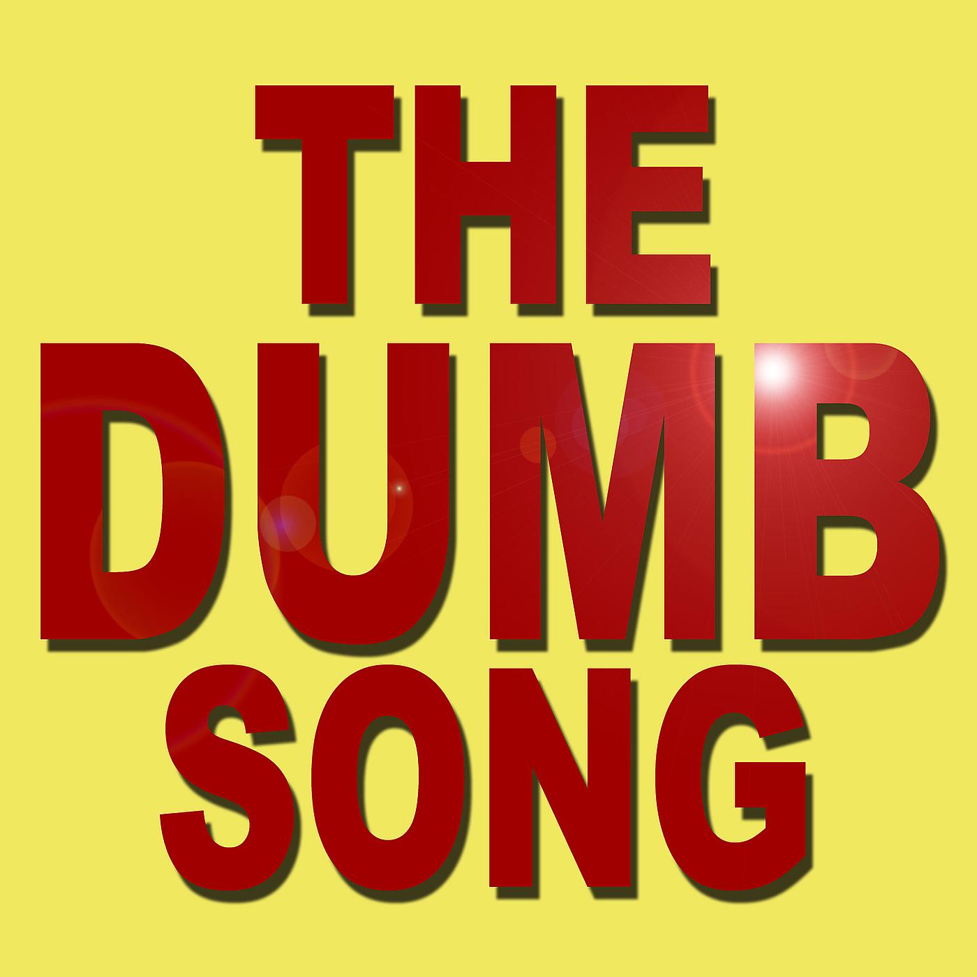 Постер альбома The Dumb Song