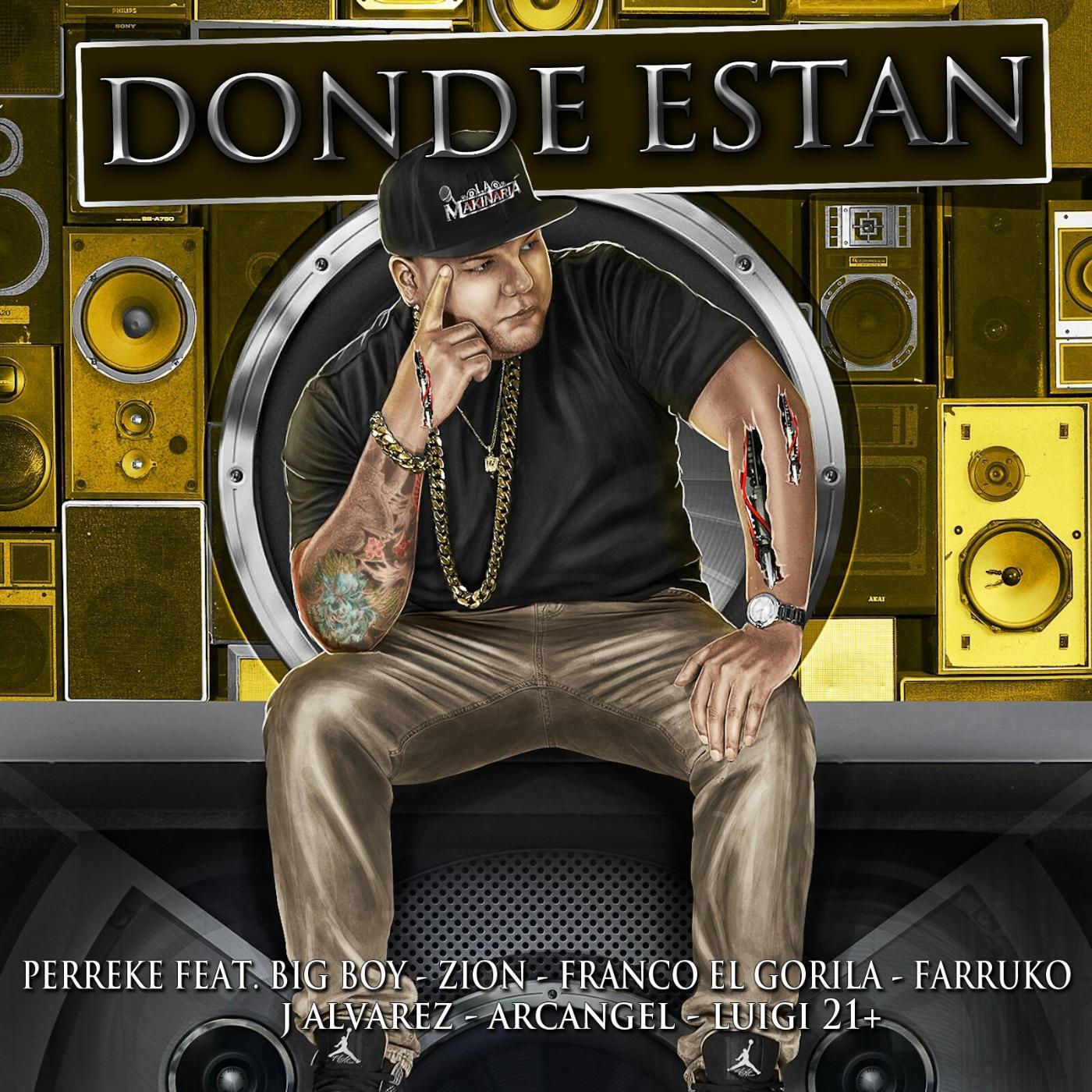 Perreke - Donde Estan (feat. Big Boy, Zion, Franco El Gorila, Farruko, Jalvarez, Arcangel & Luig21+)