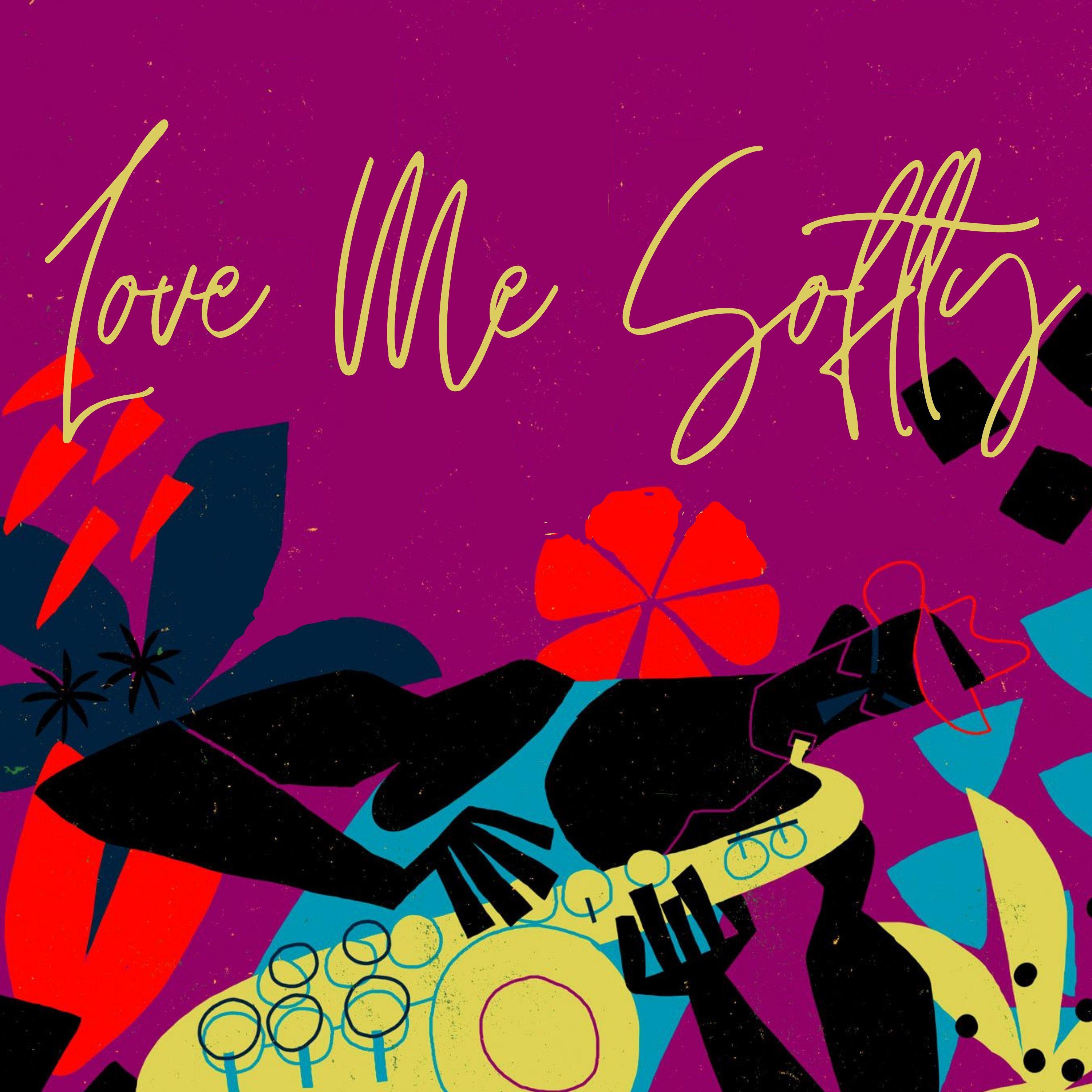 Постер альбома Love Me Softly
