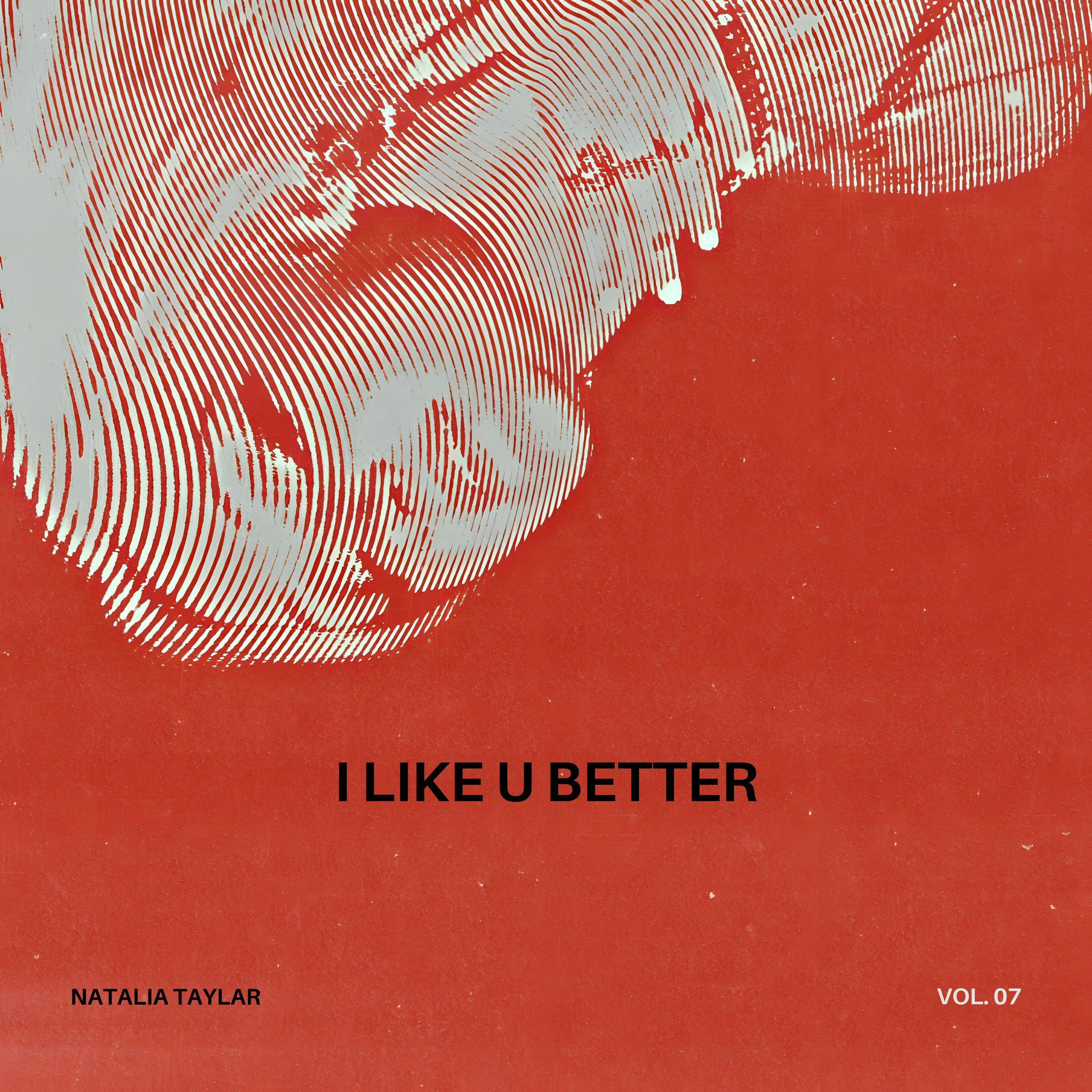 Постер альбома I Like U Better