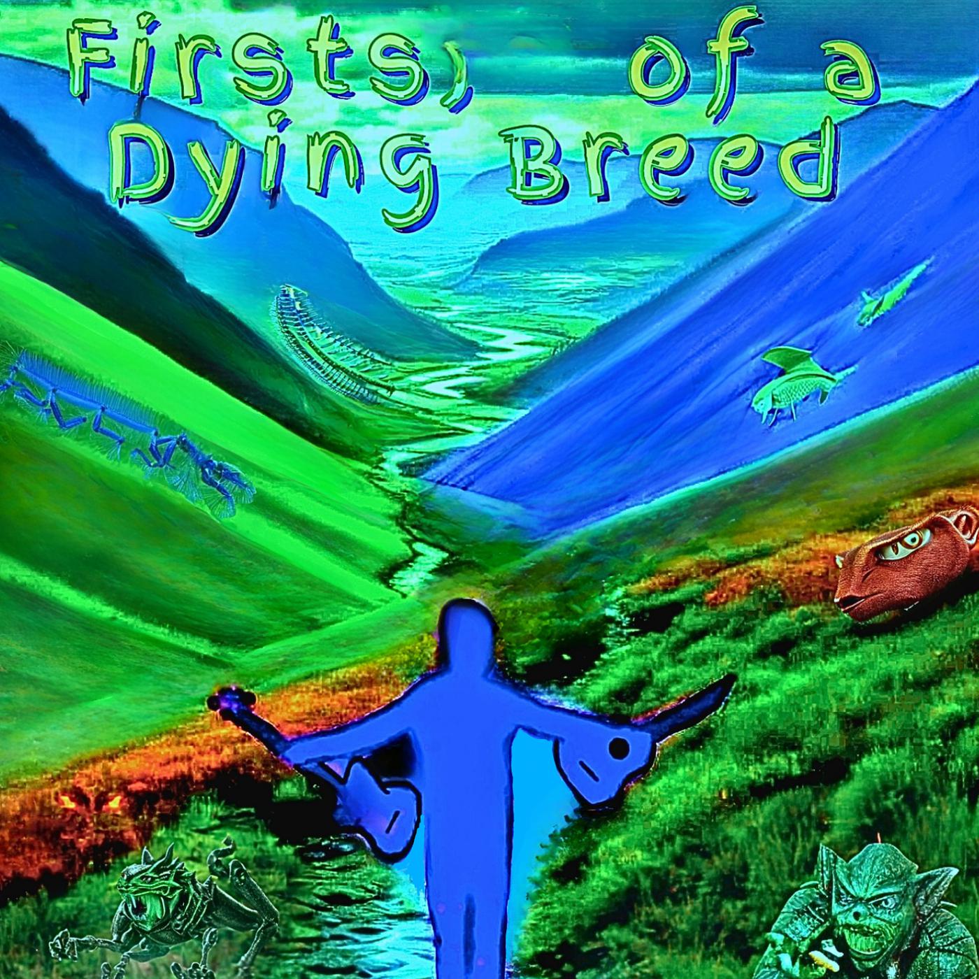 Постер альбома Firsts , of a Dying Breed