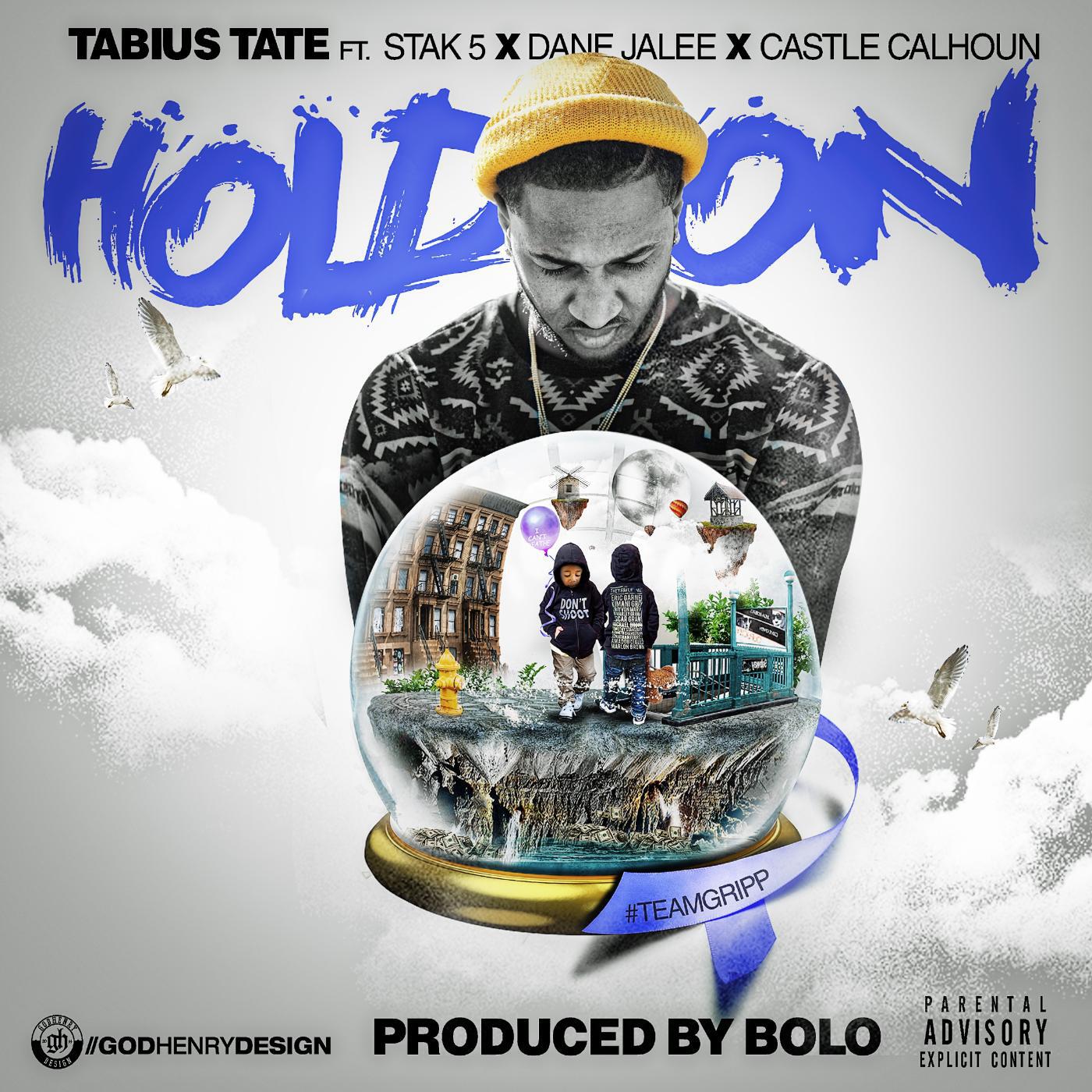 Tabius Tate - Hold on (feat. Stak 5, Dane Jalee & Castle Calhoun)