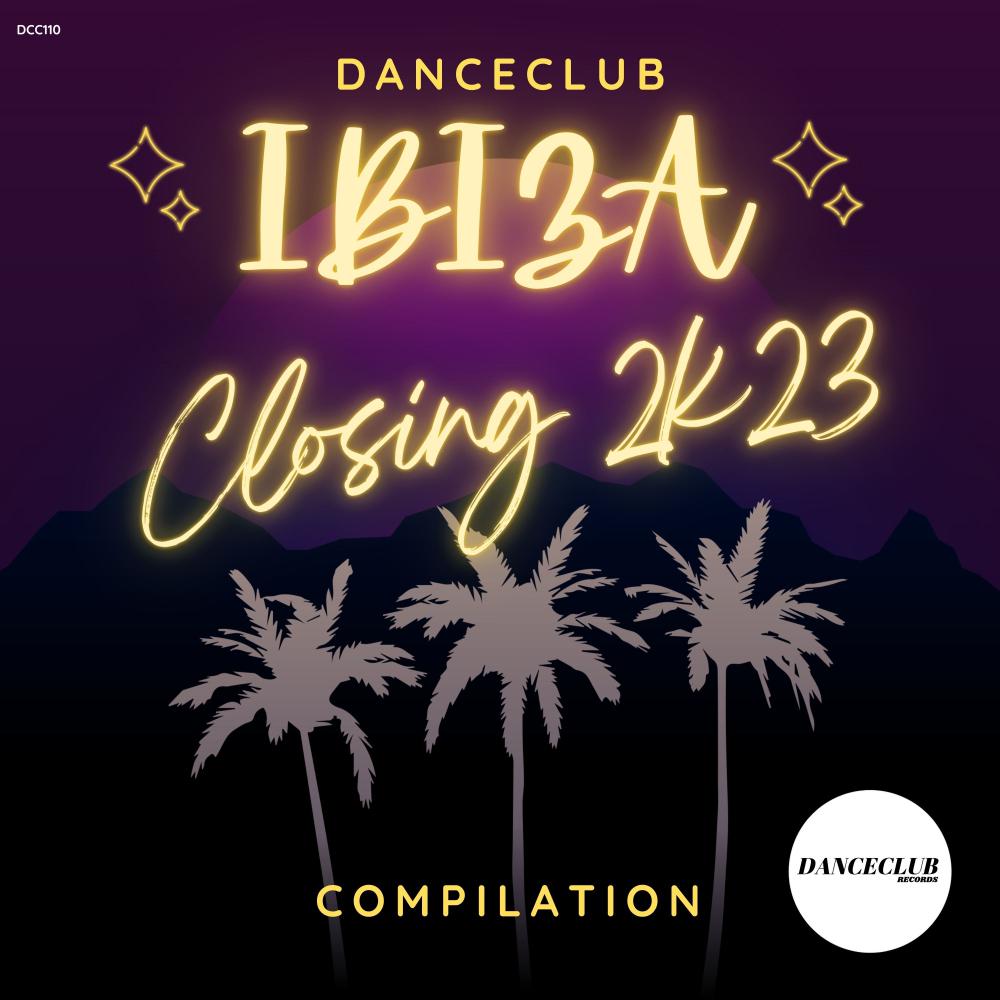 Постер альбома DanceClub Ibiza Closing Party