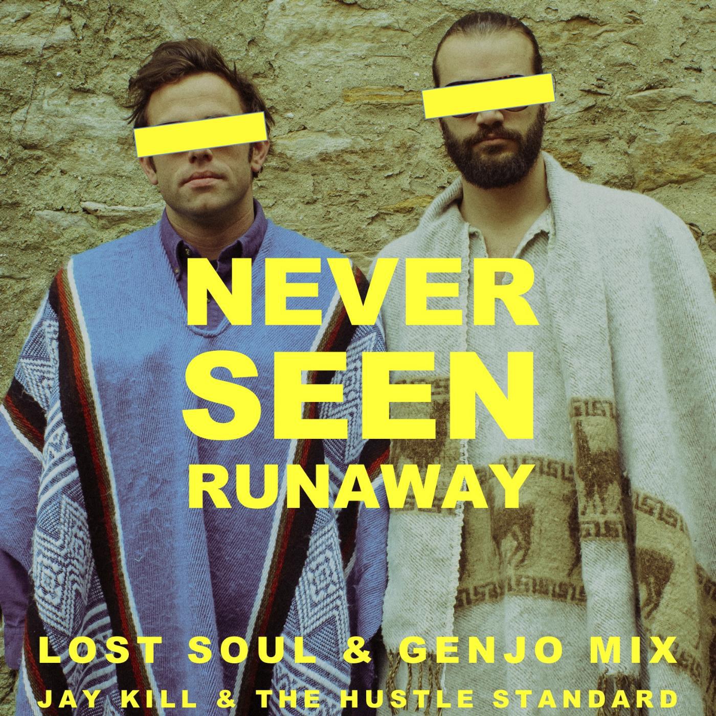 Постер альбома Never Seen Runaway (Lost Soul & Genjo Mix)