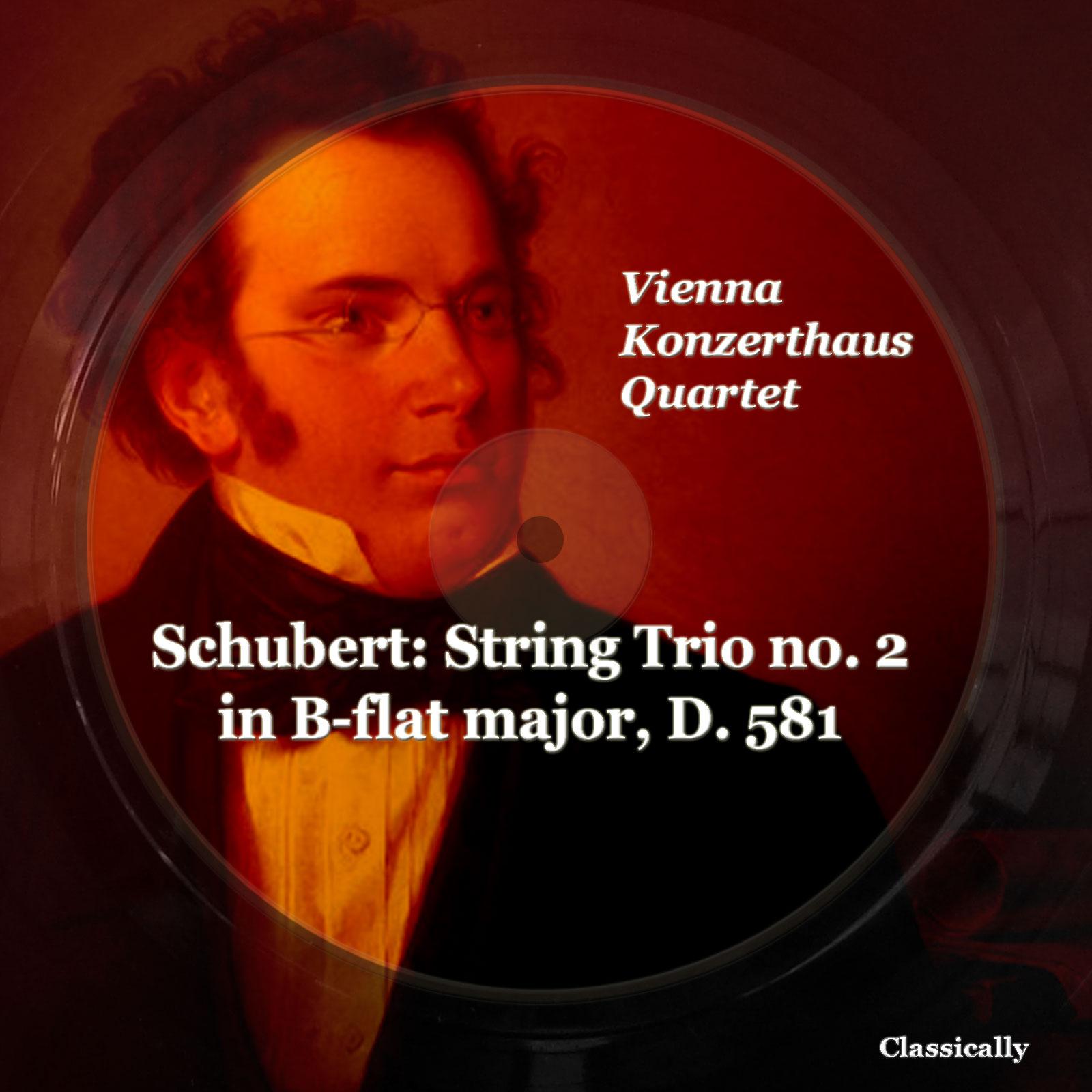 Постер альбома Schubert: String Trio No. 2 in B-Flat Major, D. 581
