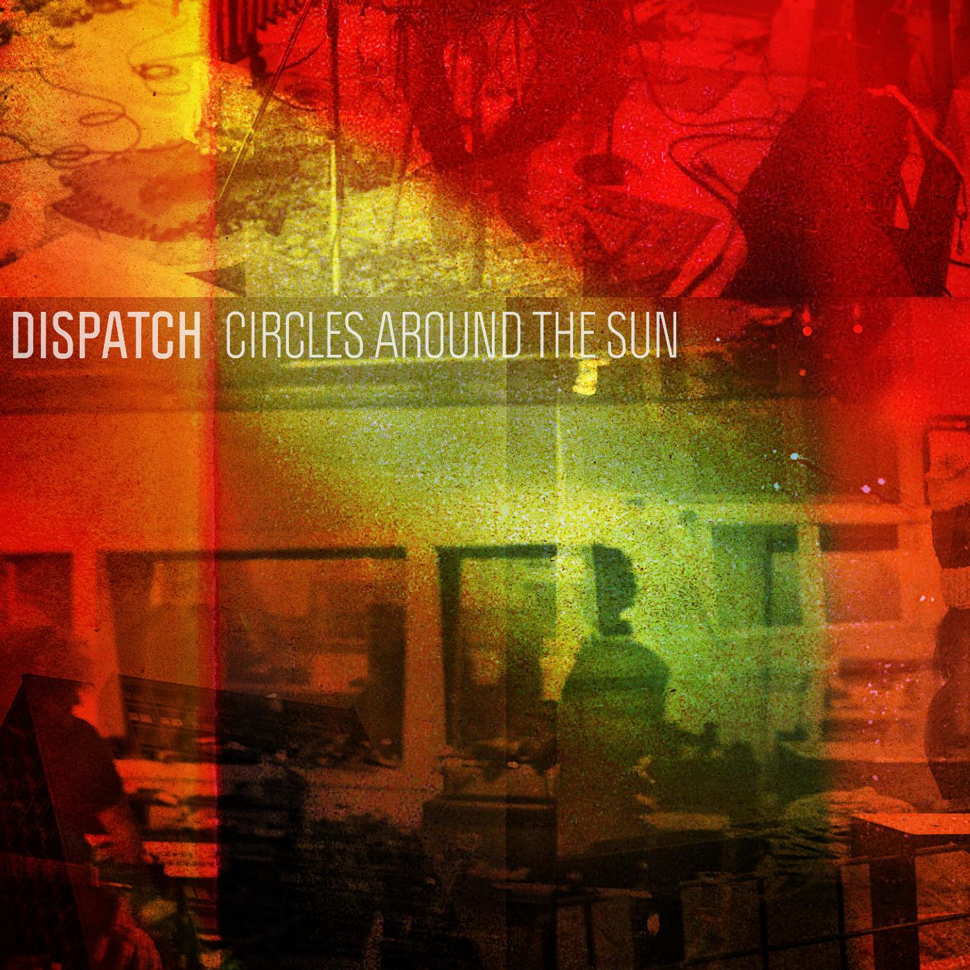 Dispatch - Feels So Good