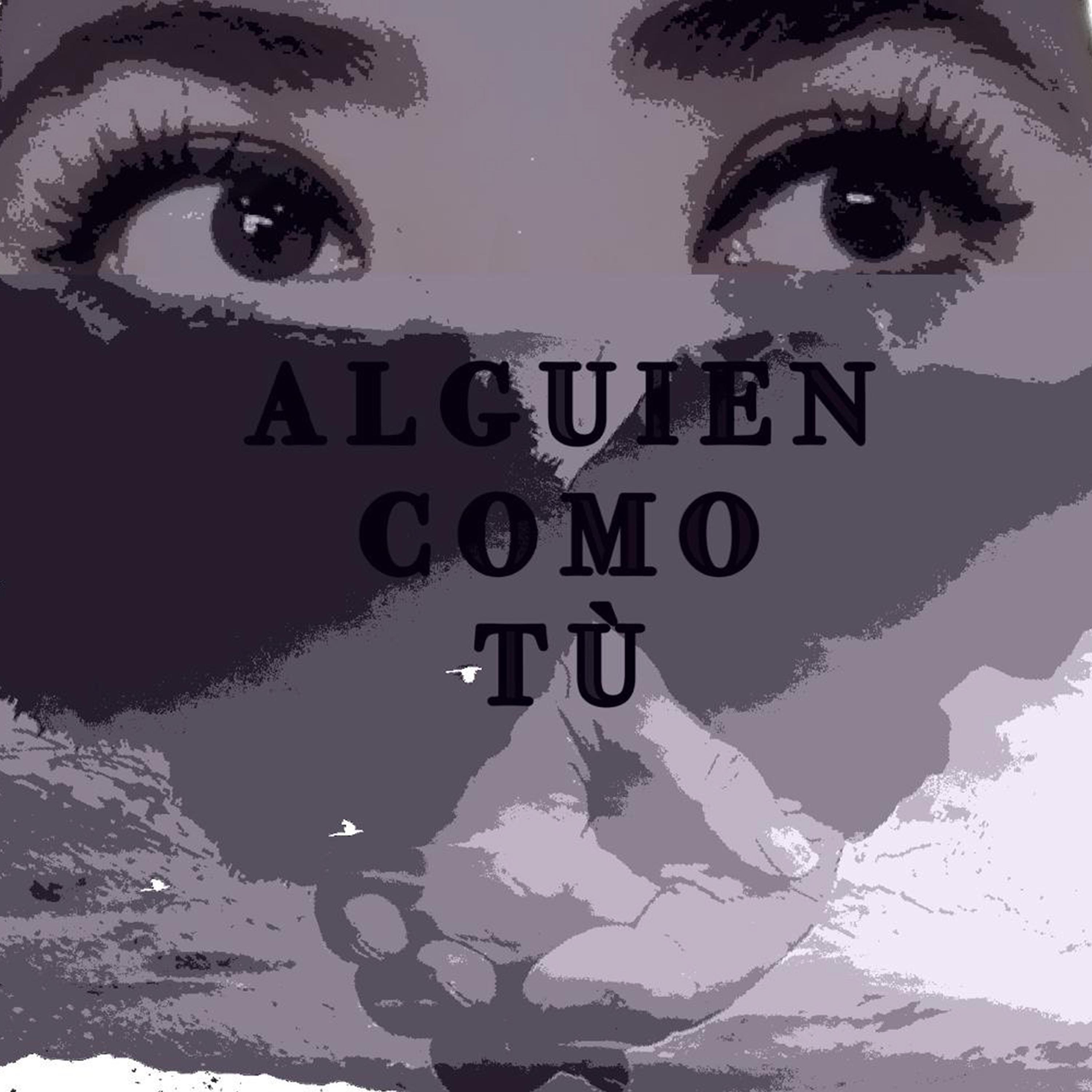Постер альбома Alguien Como Tú