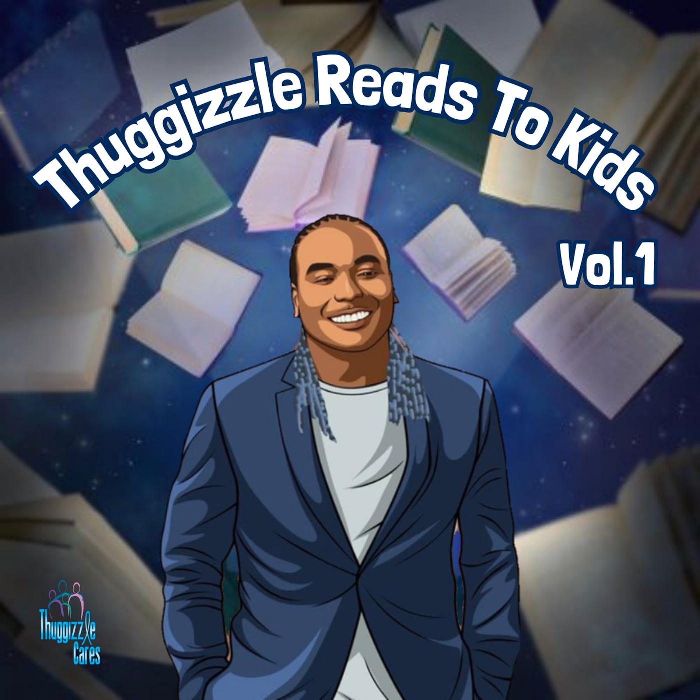 Постер альбома Thuggizzle Reads to Kids, Vol. 1