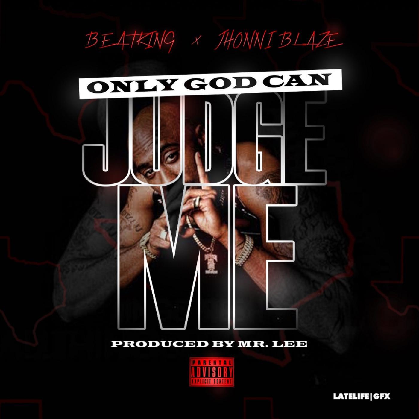 BeatKing & Jhonnie Blaze - Only God Can Judge Me
