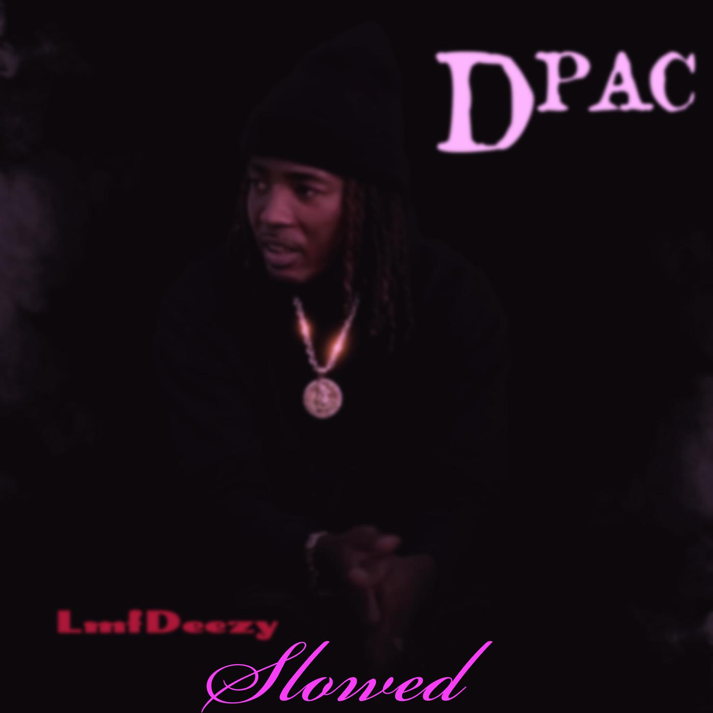 Постер альбома Dpac Slowed