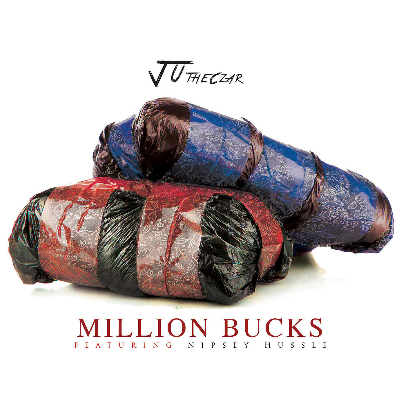 JU - Million Bucks (feat. Nipsey Hussle)