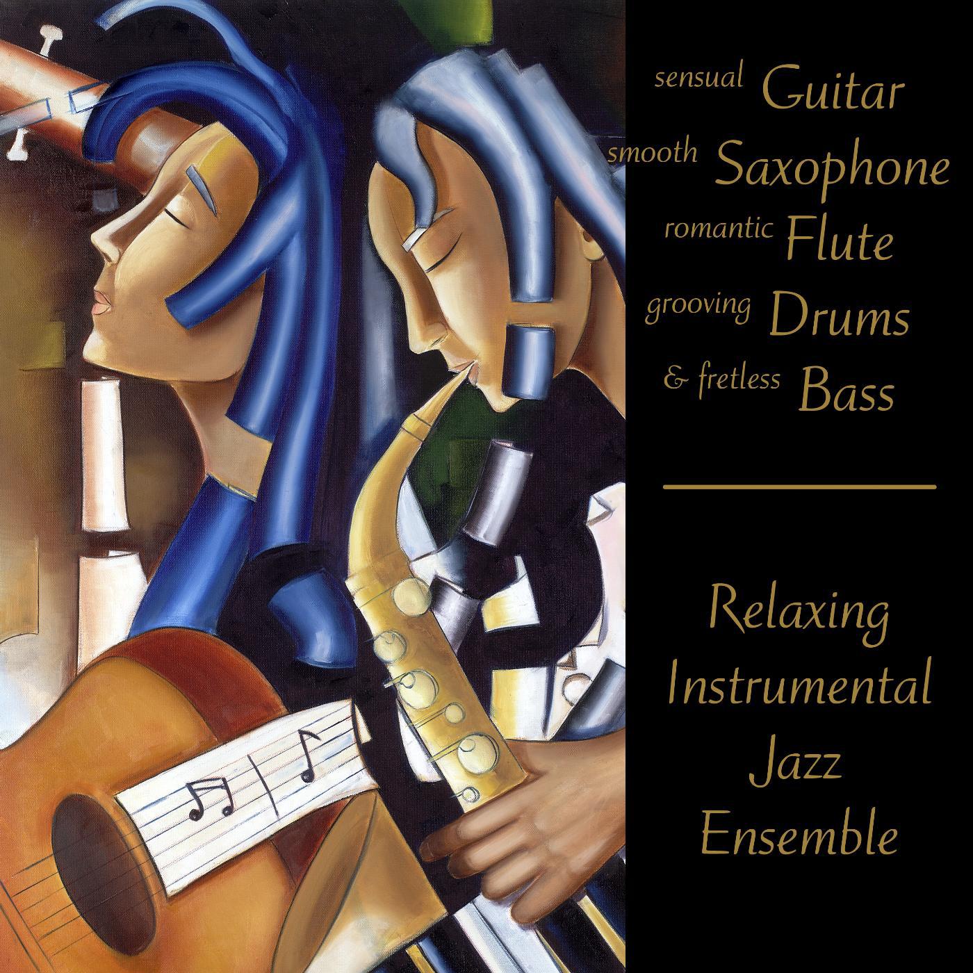 Постер альбома Sensual Guitar Smooth Saxophone Romantic Flute Grooving Drums & Fretless Bass