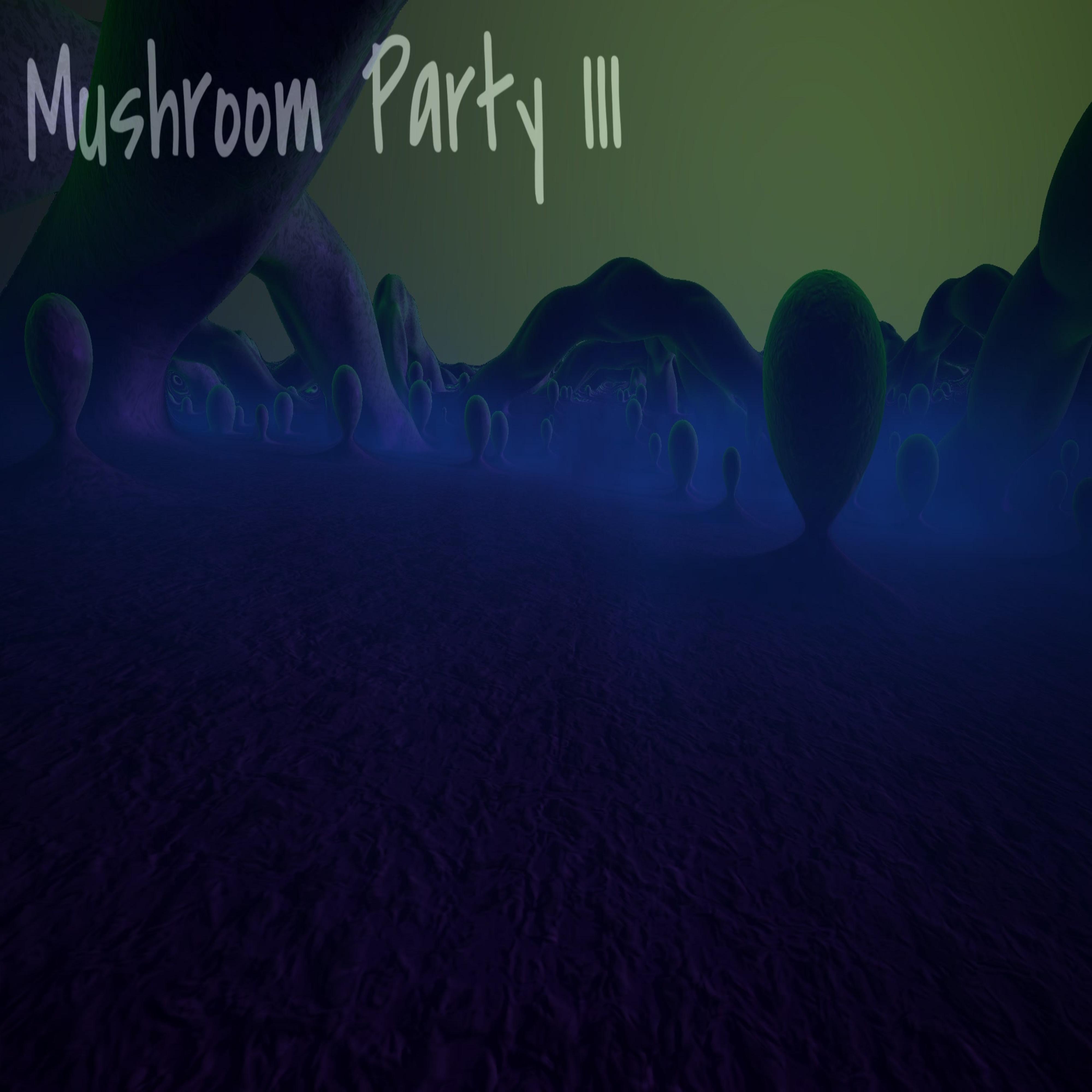 Постер альбома Mushroom Party III