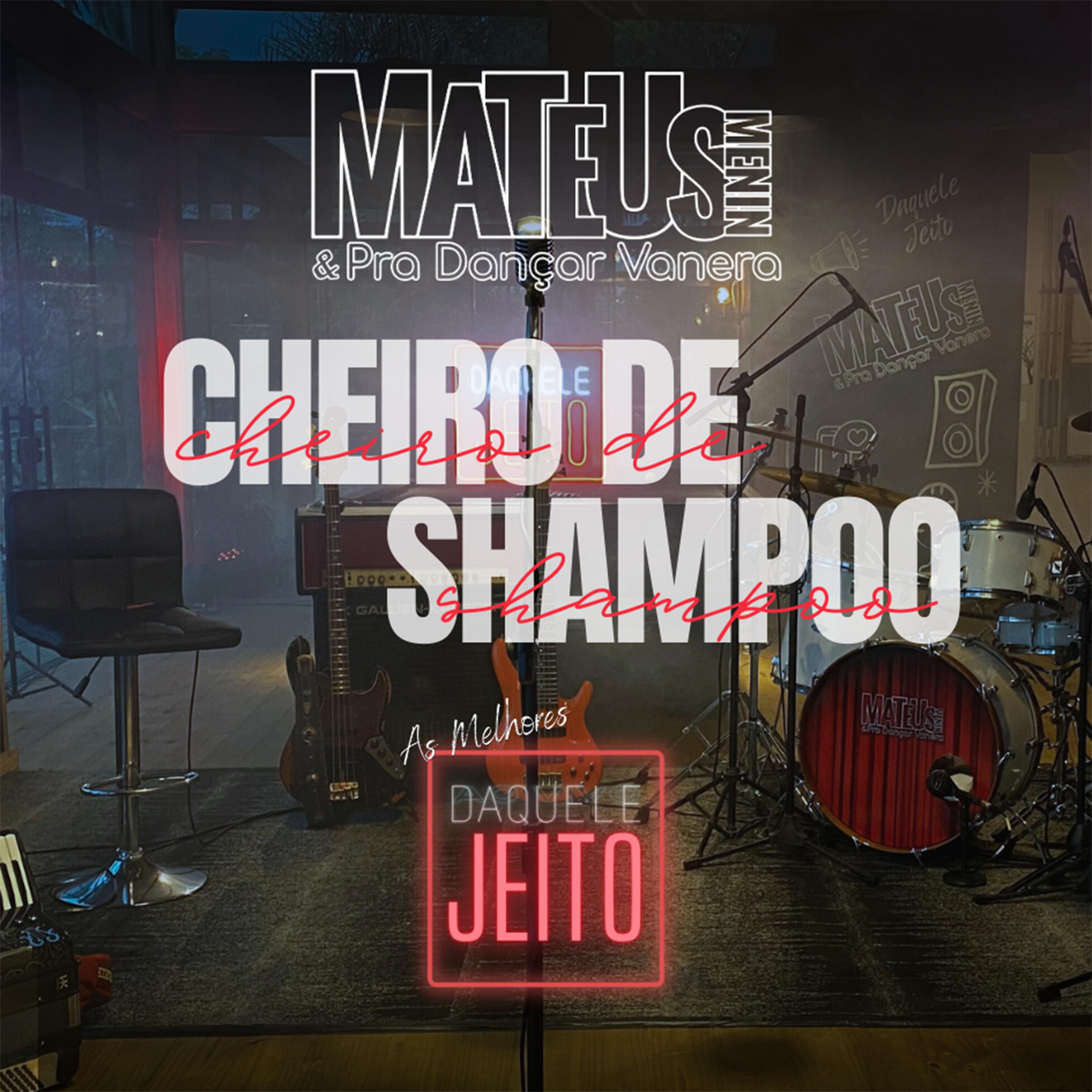 Постер альбома Cheiro de Shampoo