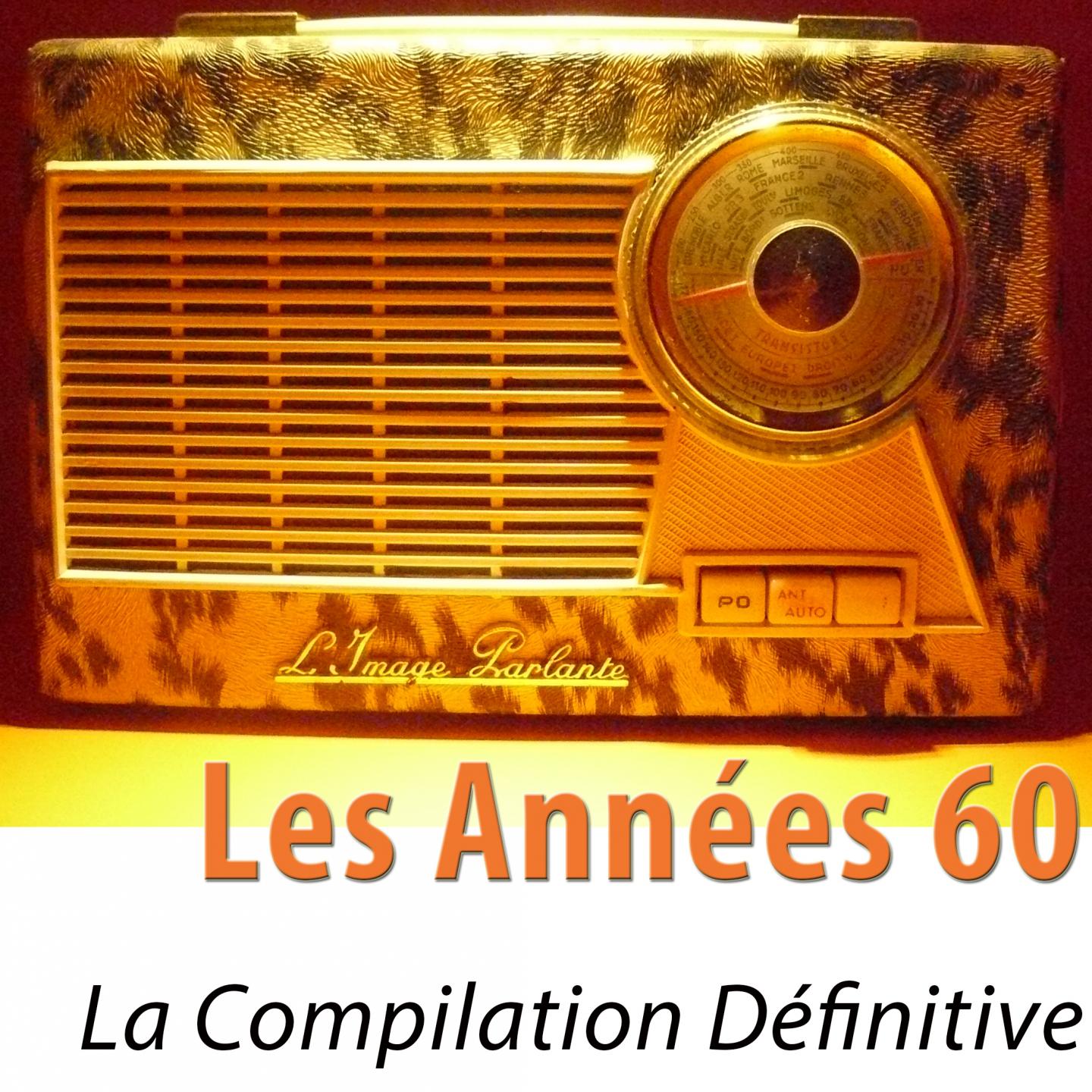 Постер альбома Les années 60 (La compilation définitive) [100 tubes remasterisés]