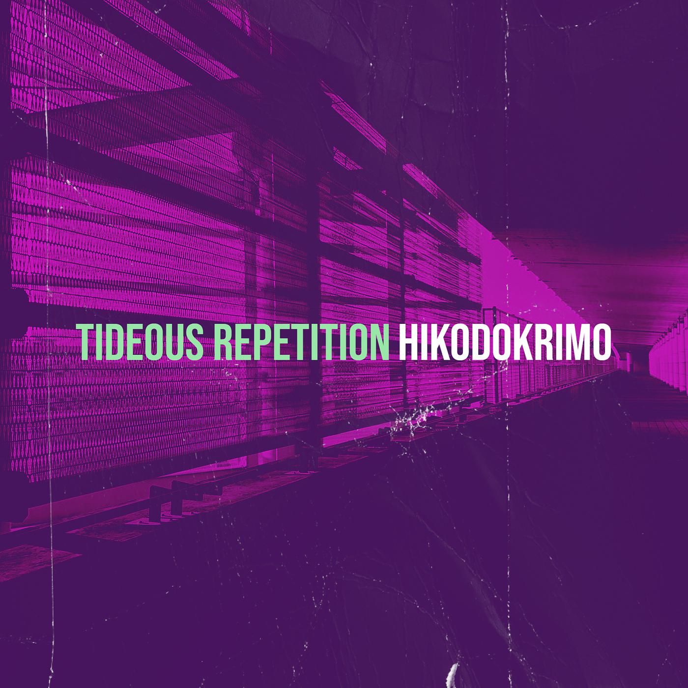 Постер альбома Tideous Repetition