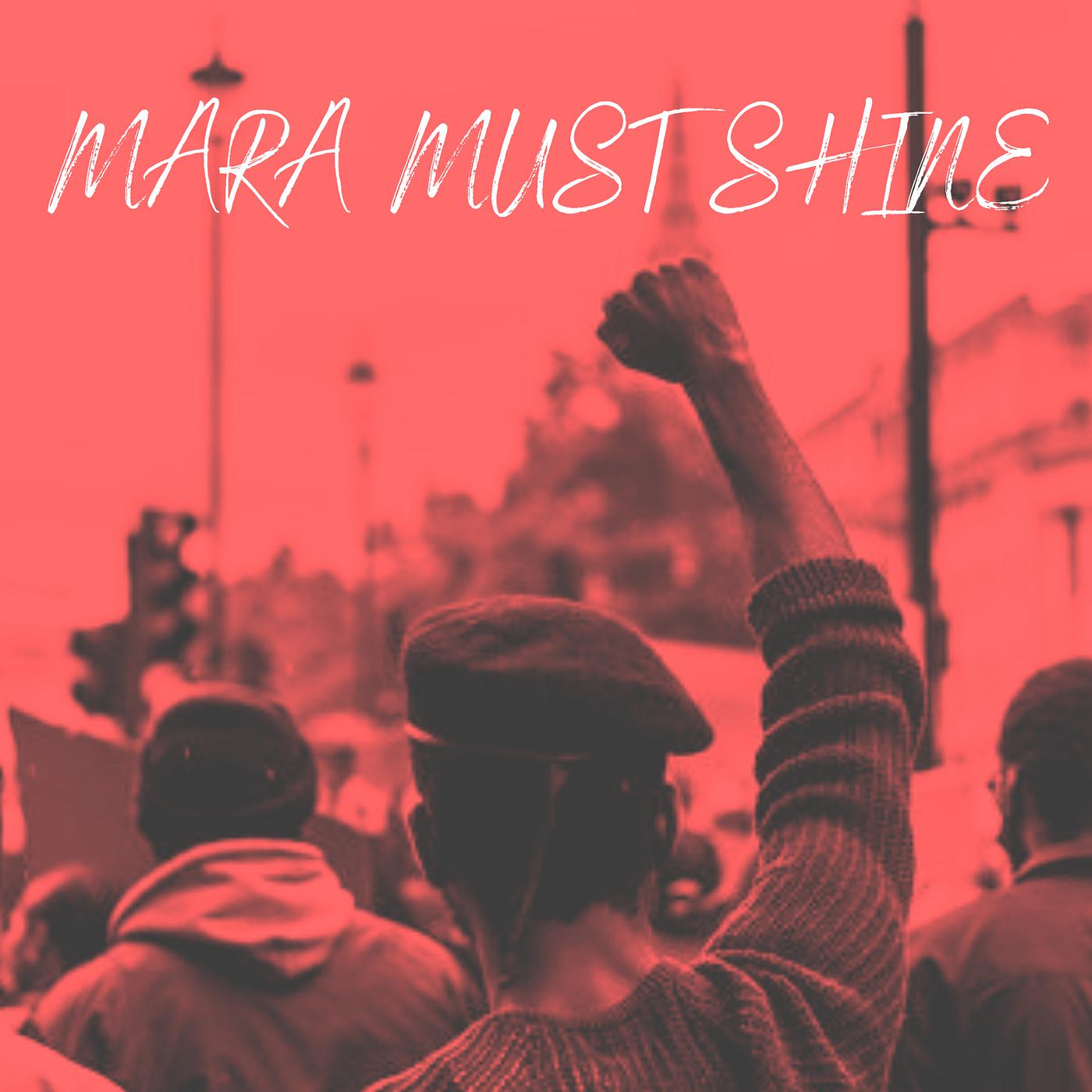 Постер альбома Mara Must Shine
