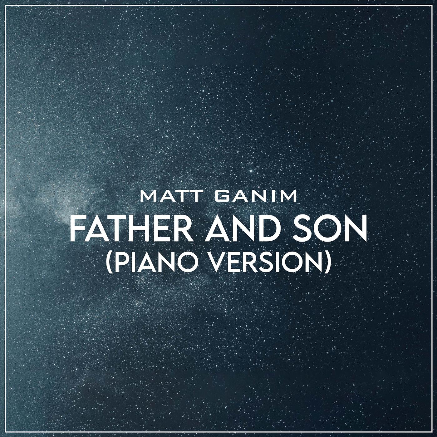 Постер альбома Father and Son (Piano Version)