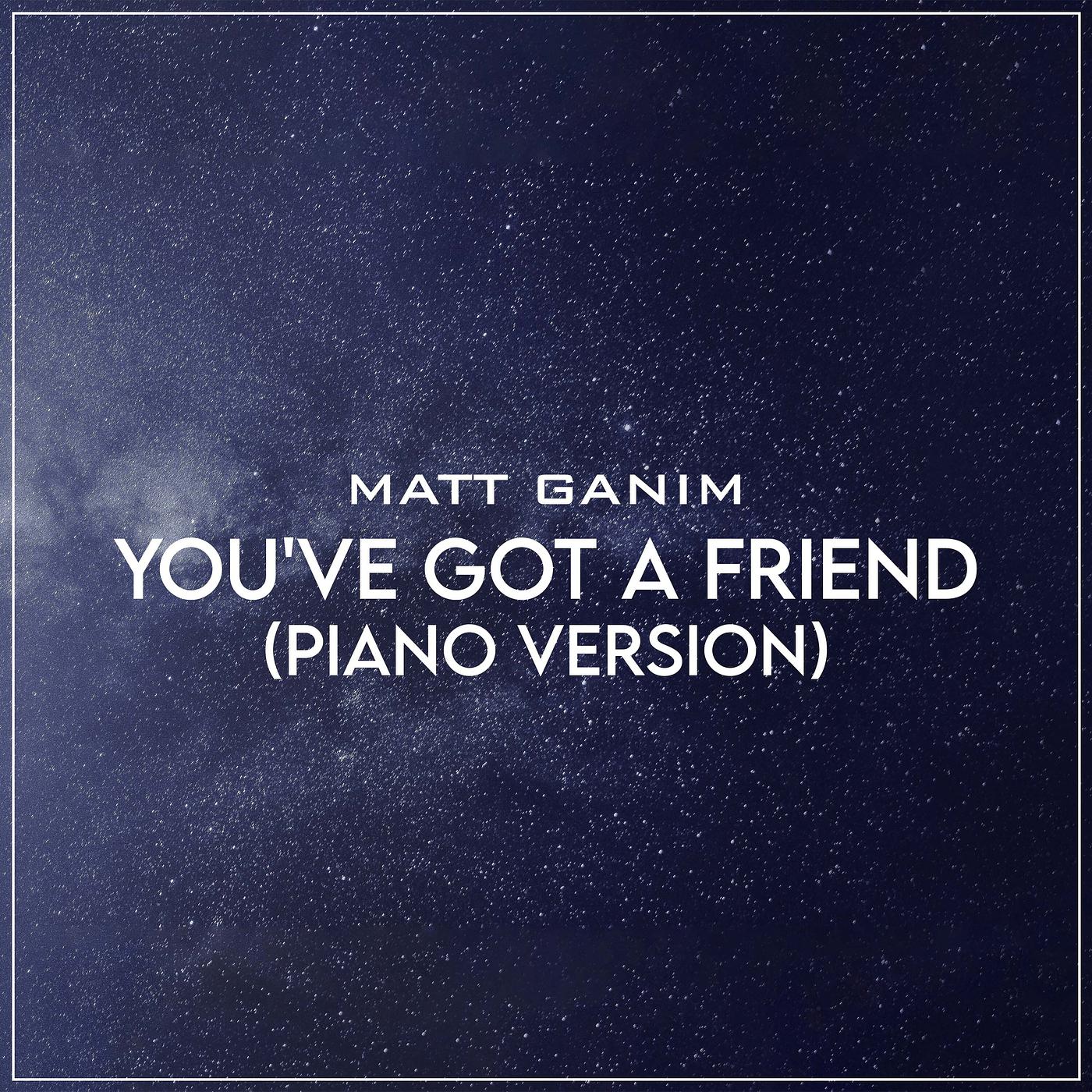 Постер альбома You've Got a Friend (Piano Version)