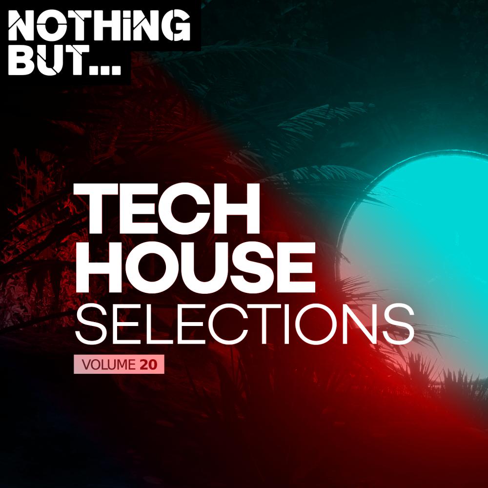 Постер альбома Nothing But... Tech House Selections, Vol. 20