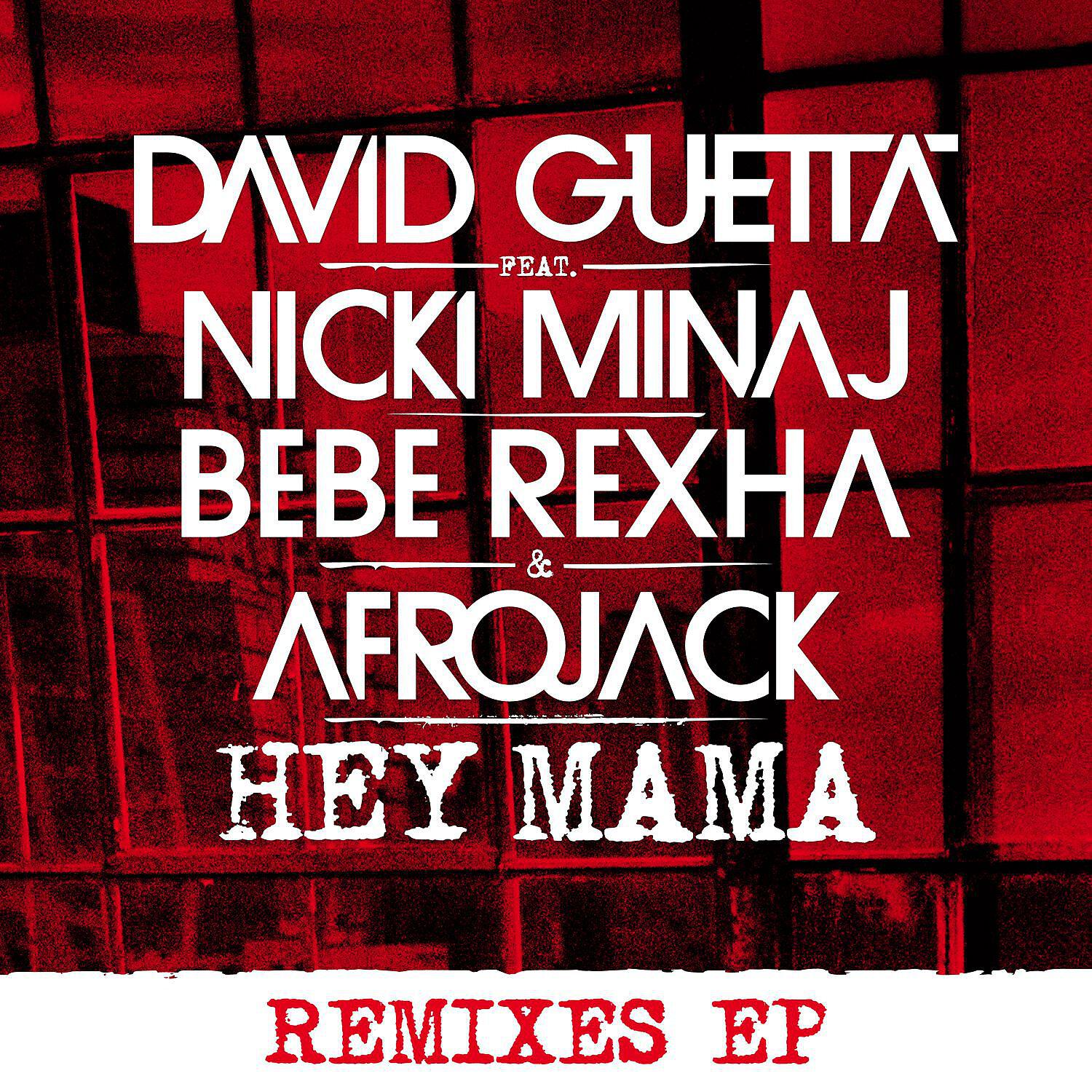 David Guetta - Hey Mama (feat. Nicki Minaj, Bebe Rexha & Afrojack) [Afrojack Remix]