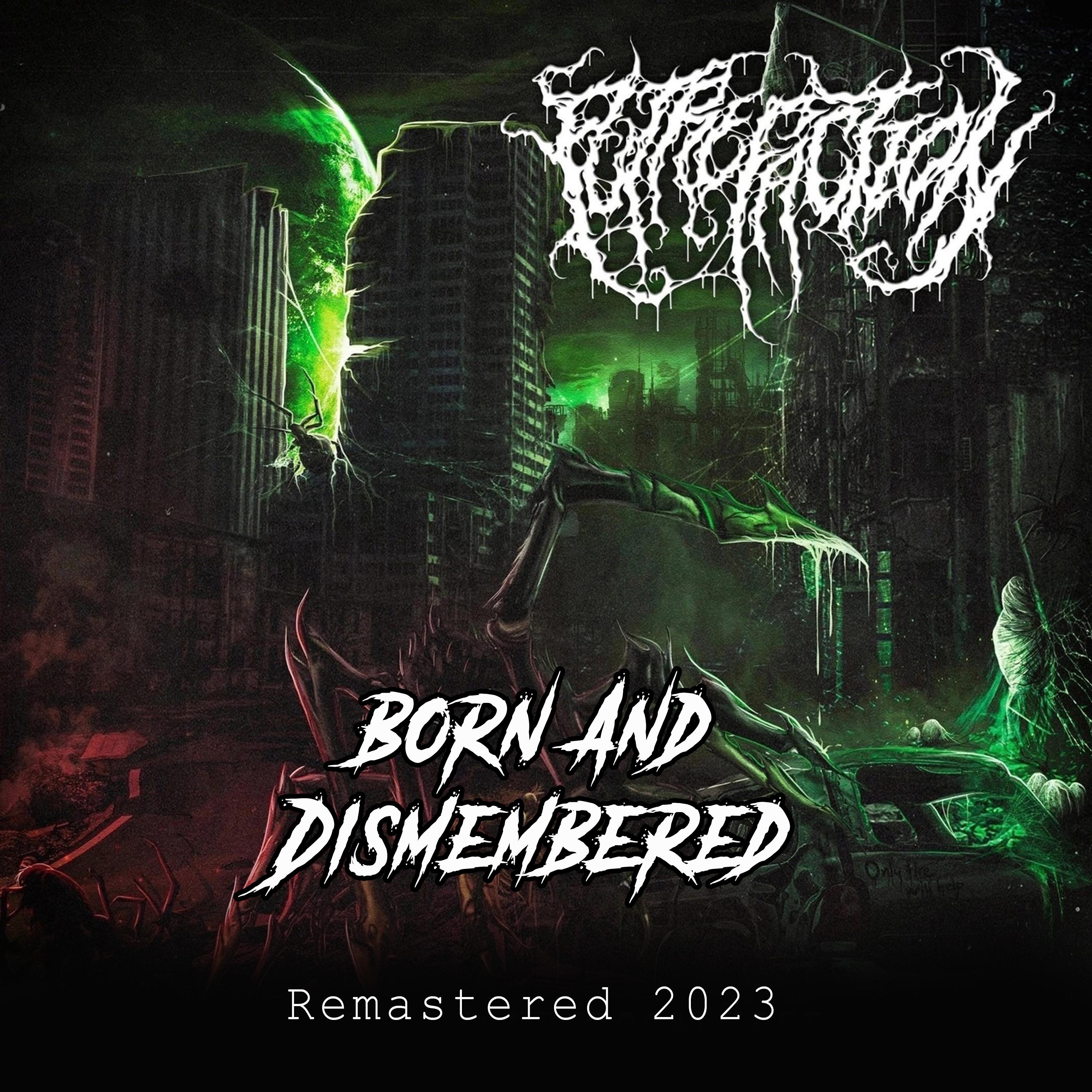 Постер альбома Born and Dismembered