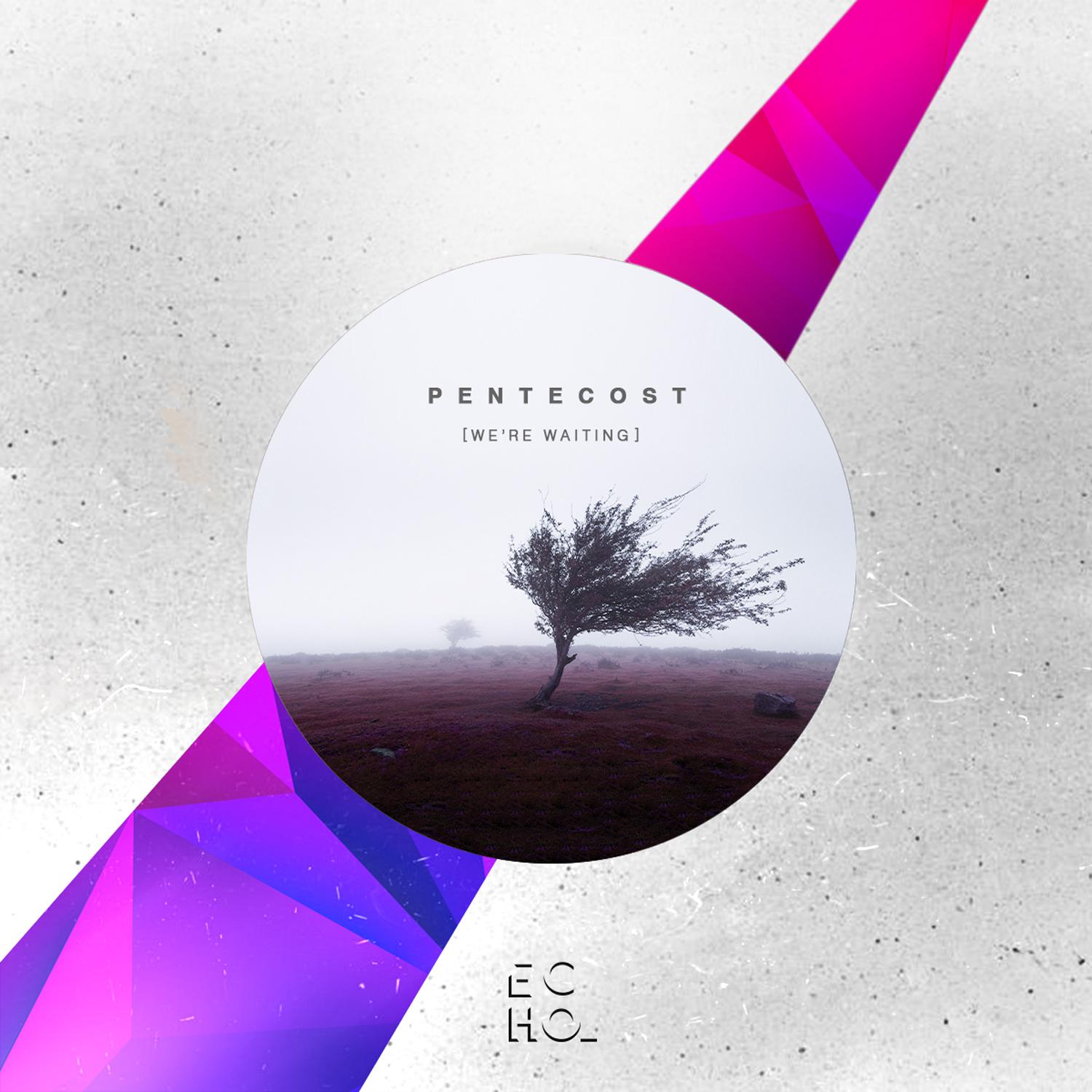 Постер альбома Pentecost (We're Waiting)